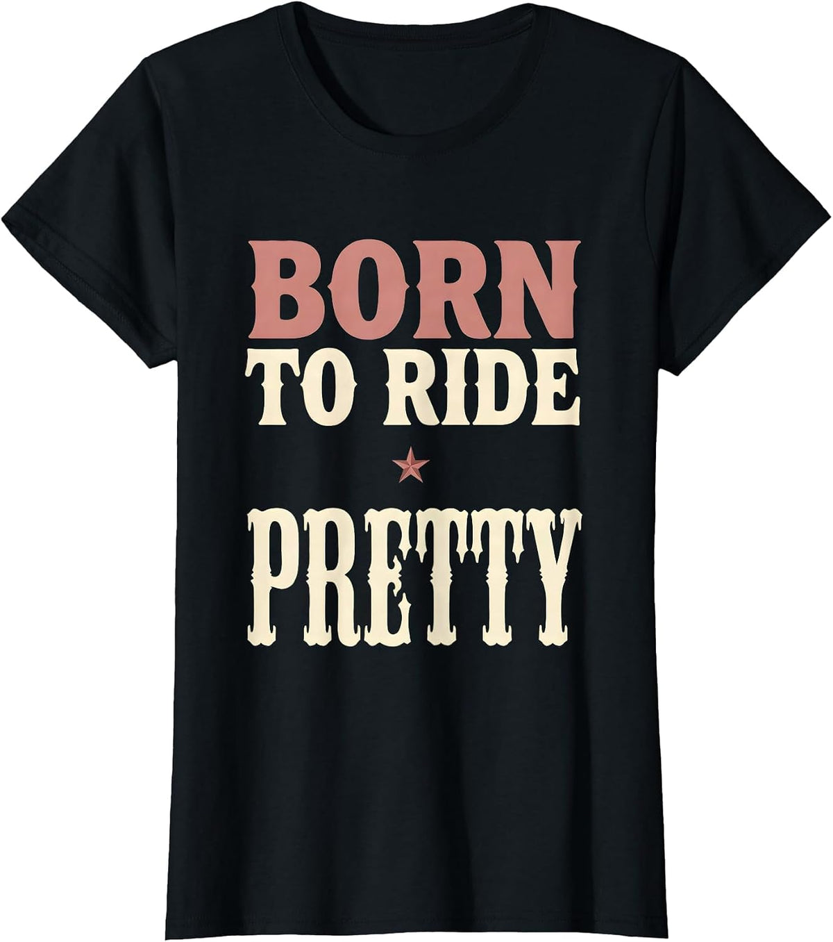 Born to Ride Pretty Pink Cowgirl Design T-Shirt - Black