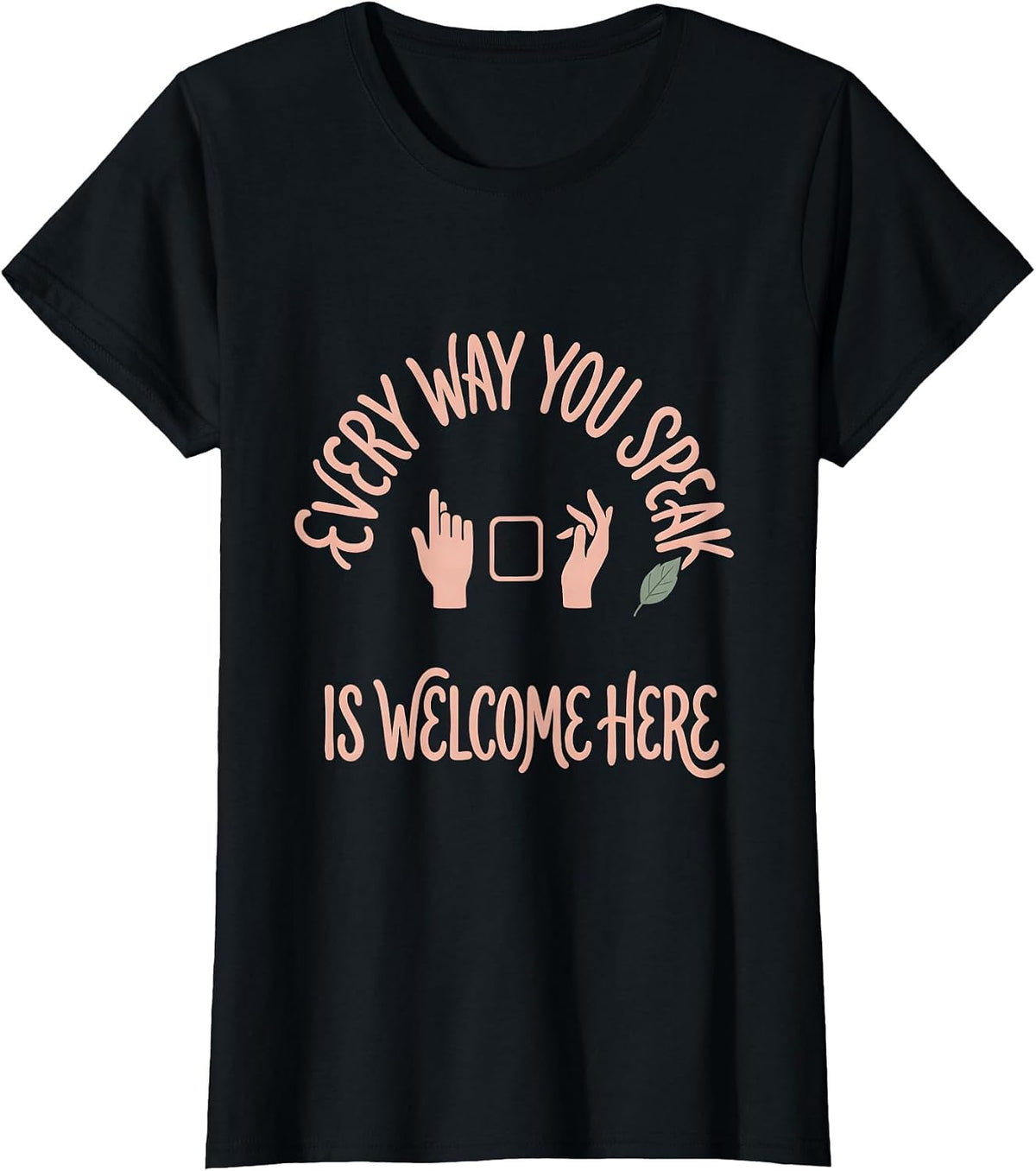 Every Way You Speak Is Welcome Here Boho SLP Back to School T-Shirt - Black