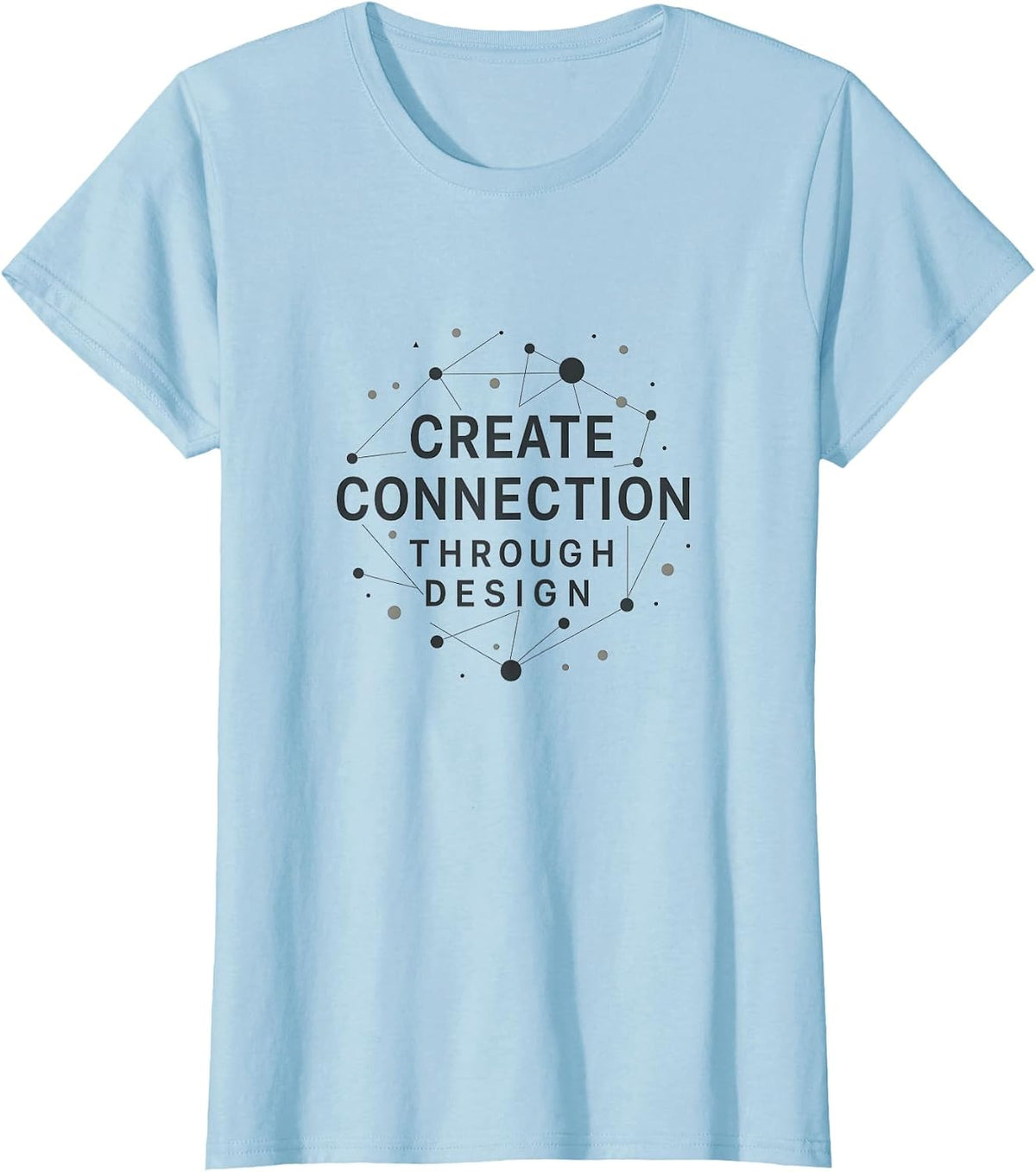 Create Connection Through Design Graphic T-Shirt - Baby Blue