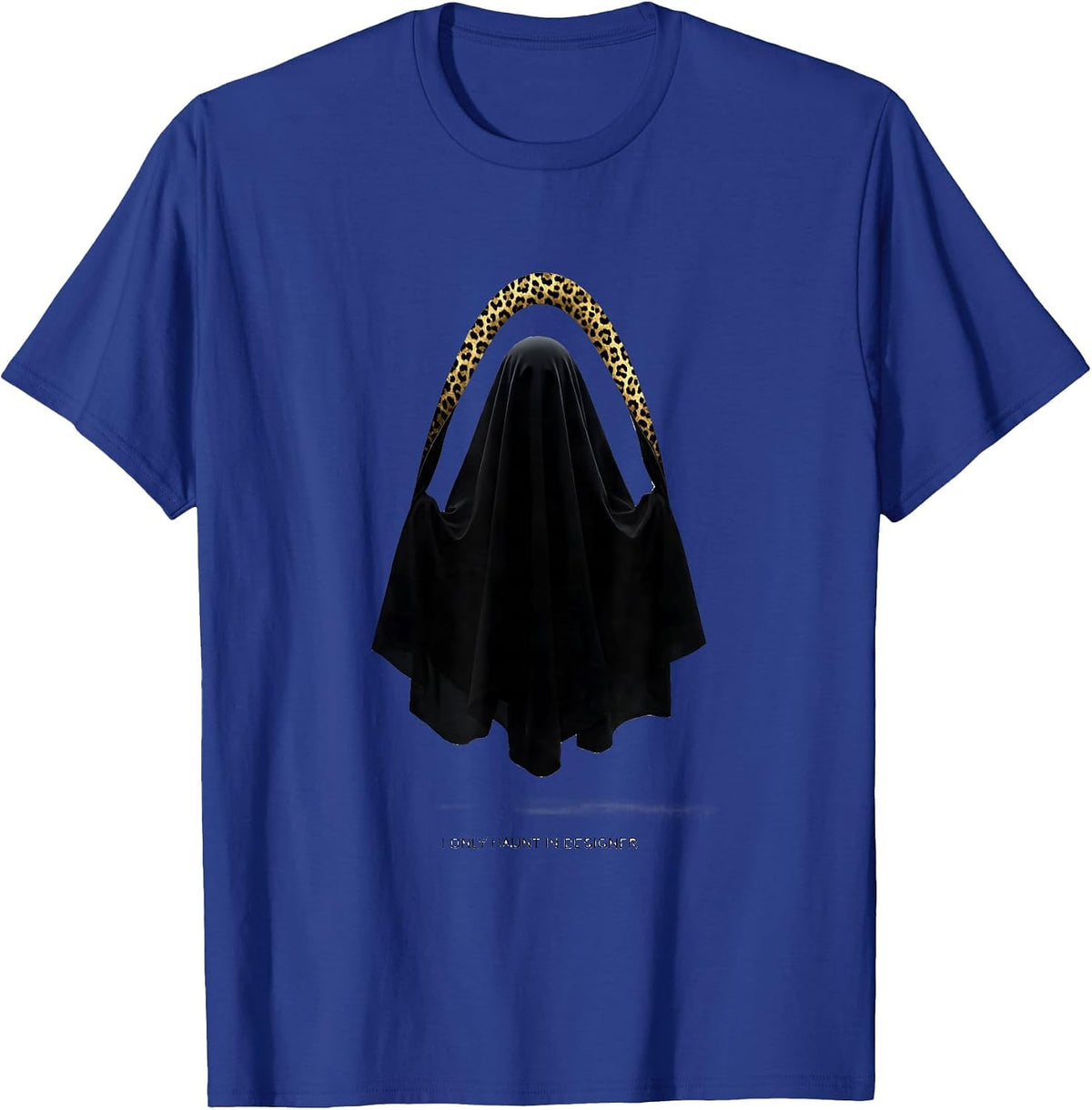 I Only Haunt In Designer Glam Leopard Ghost Halloween T-Shirt - Royal Blue