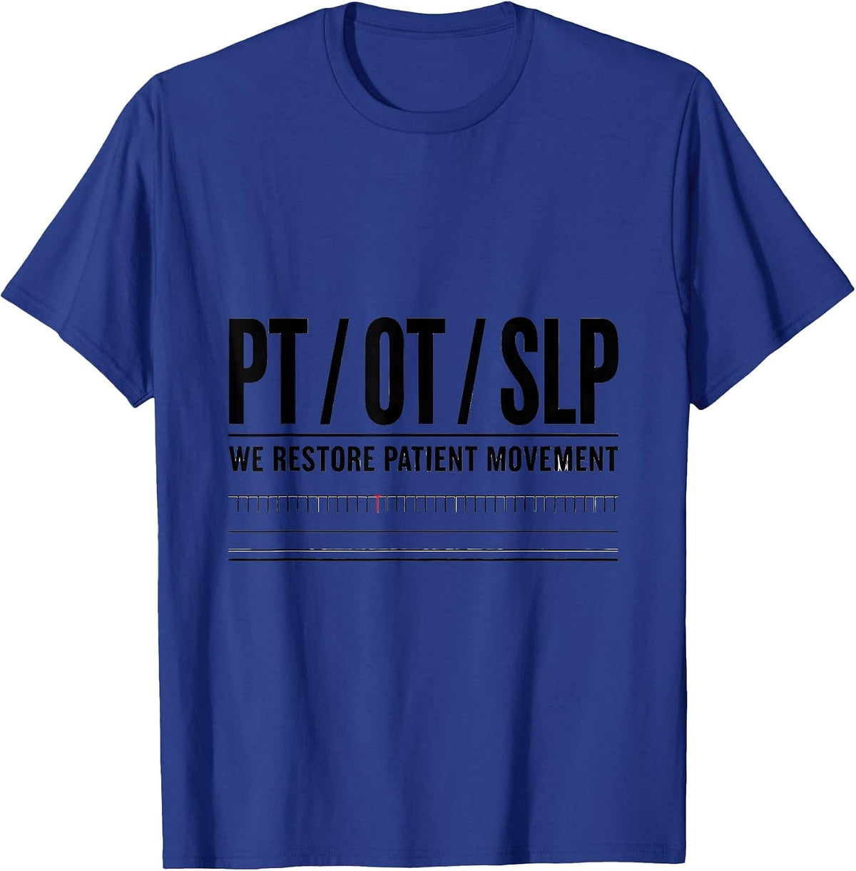 Men's PT / OT / SLP / We Restore Patient Movement Therapist T-Shirt - Royal Blue