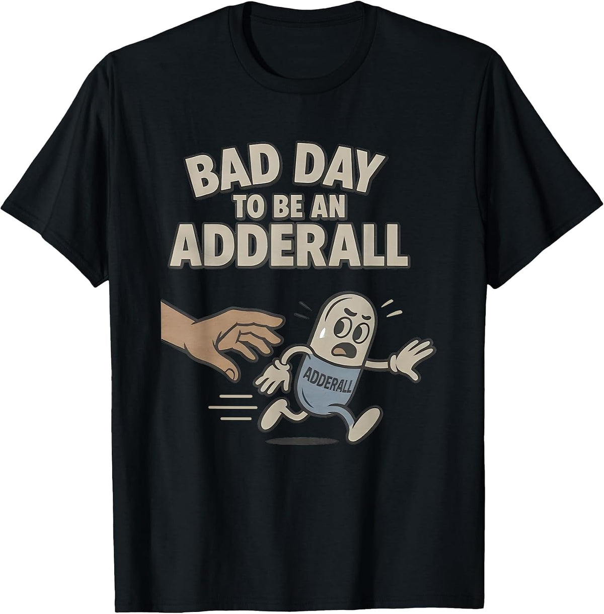 Bad Day to be an Adderall T-Shirt - Black