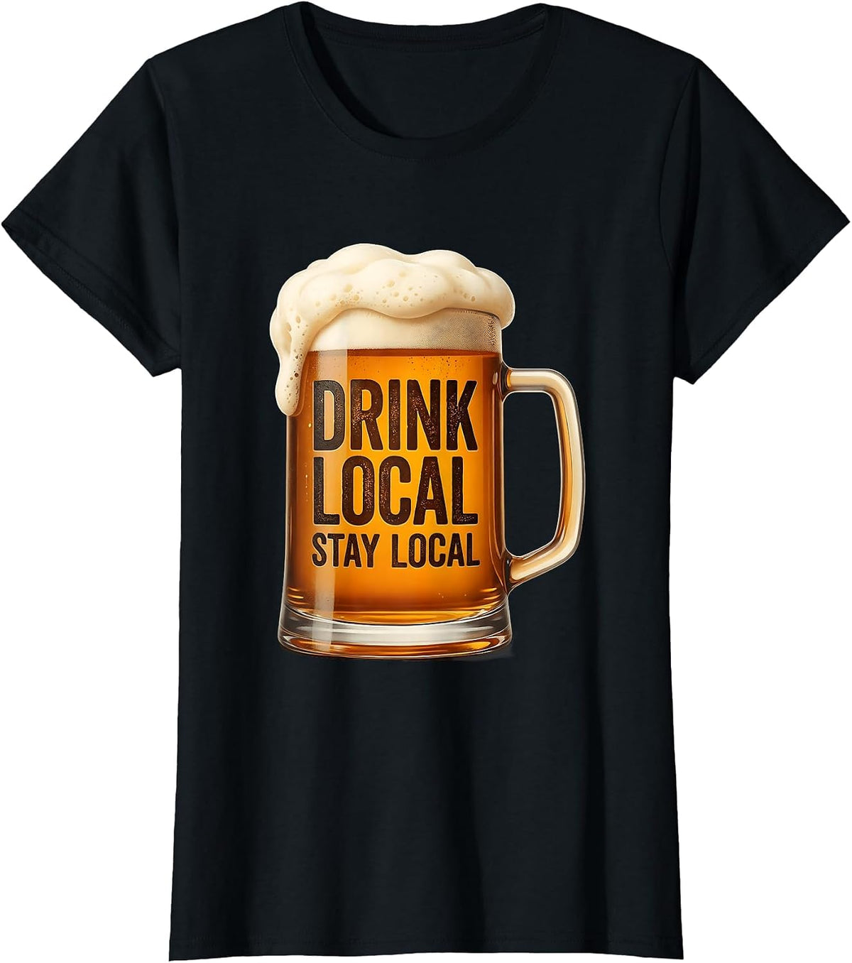 Drink Local Stay Local Craft Beer Design T-Shirt - Black