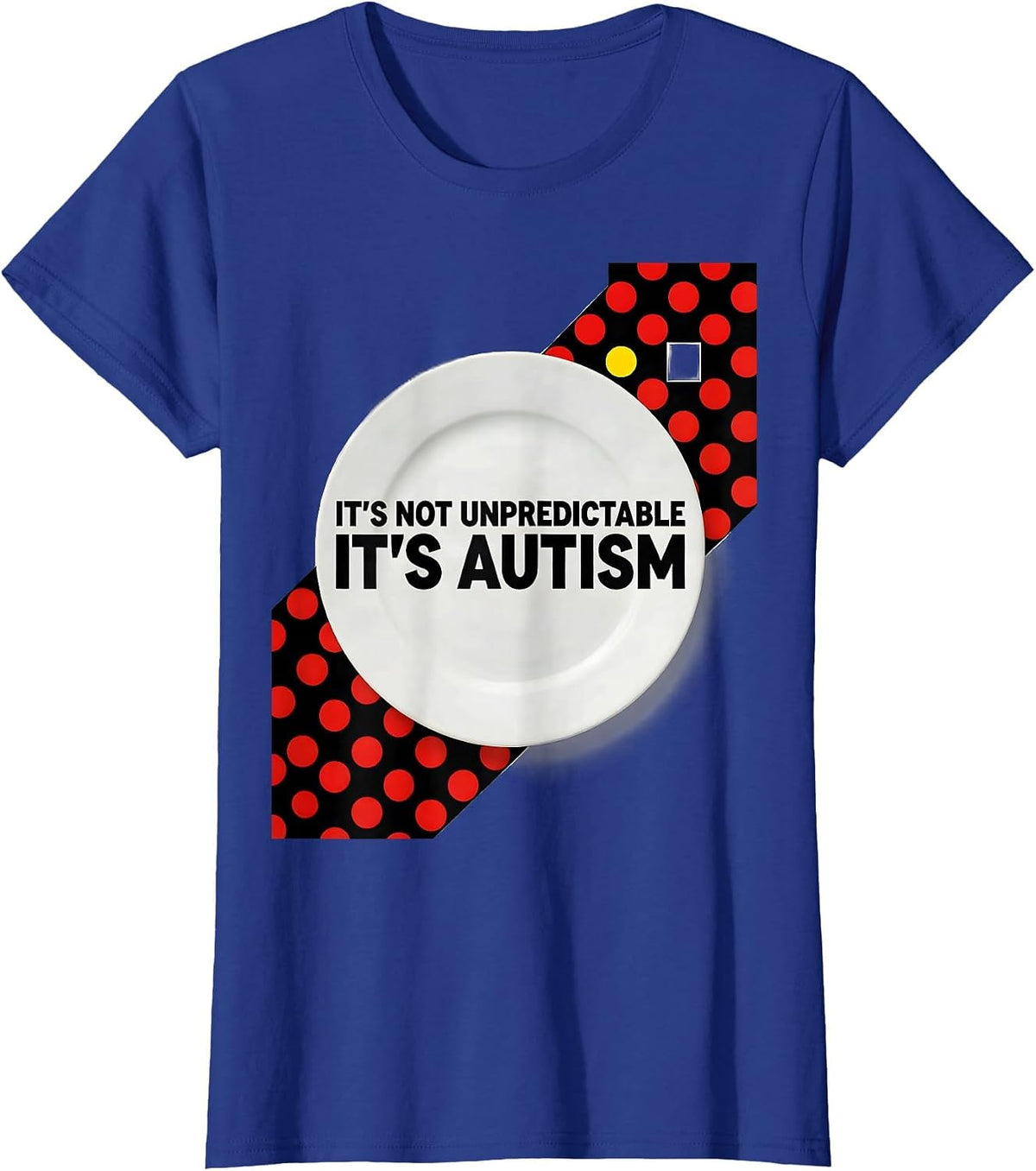 Women's It's Not Unpredictable It's Autism Bauhaus Modernist T-Shirt - Royal Blue