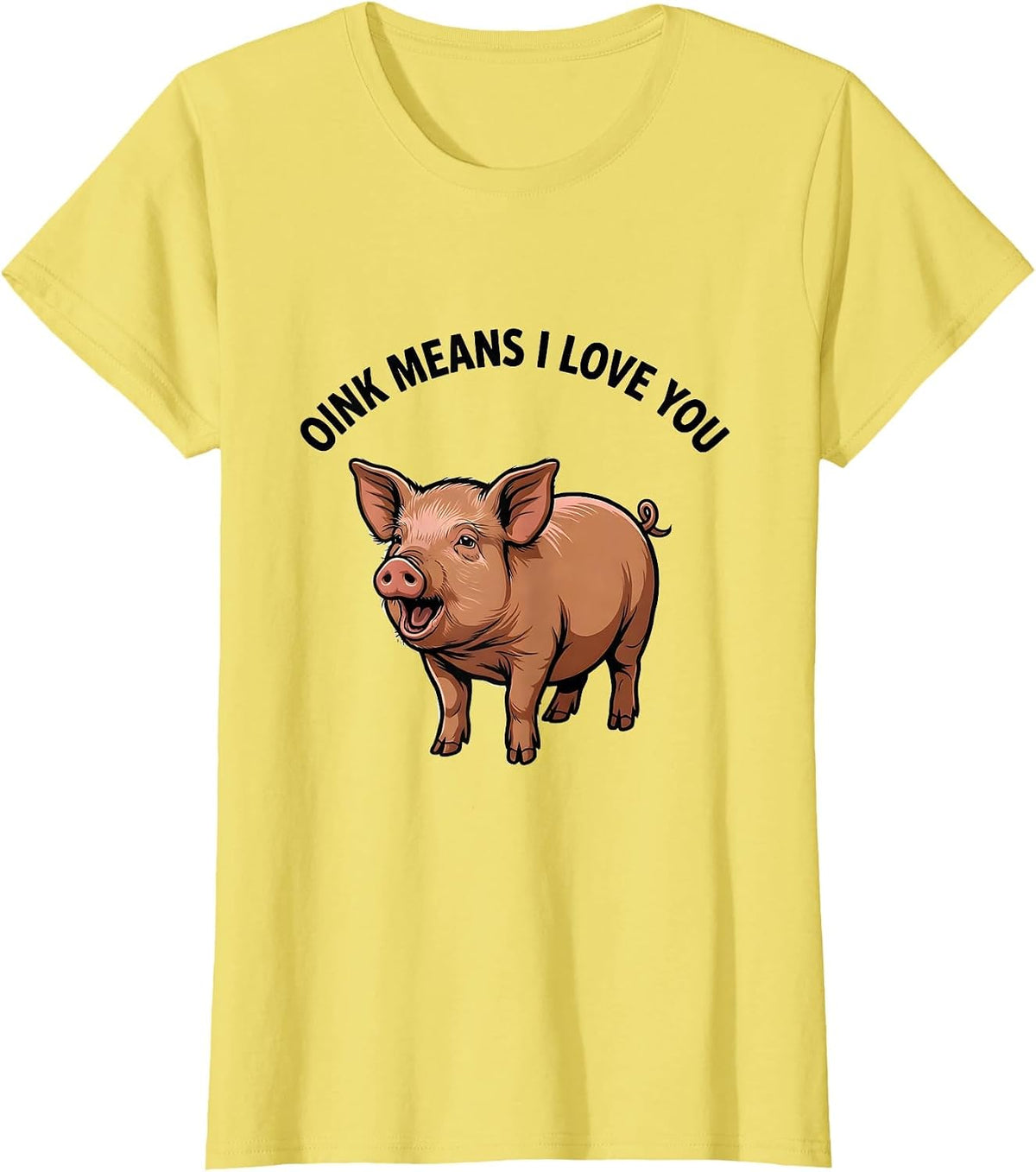 Oink Means I Love You Funny Pet Pig Lover Humor T-Shirt - Lemon Yellow