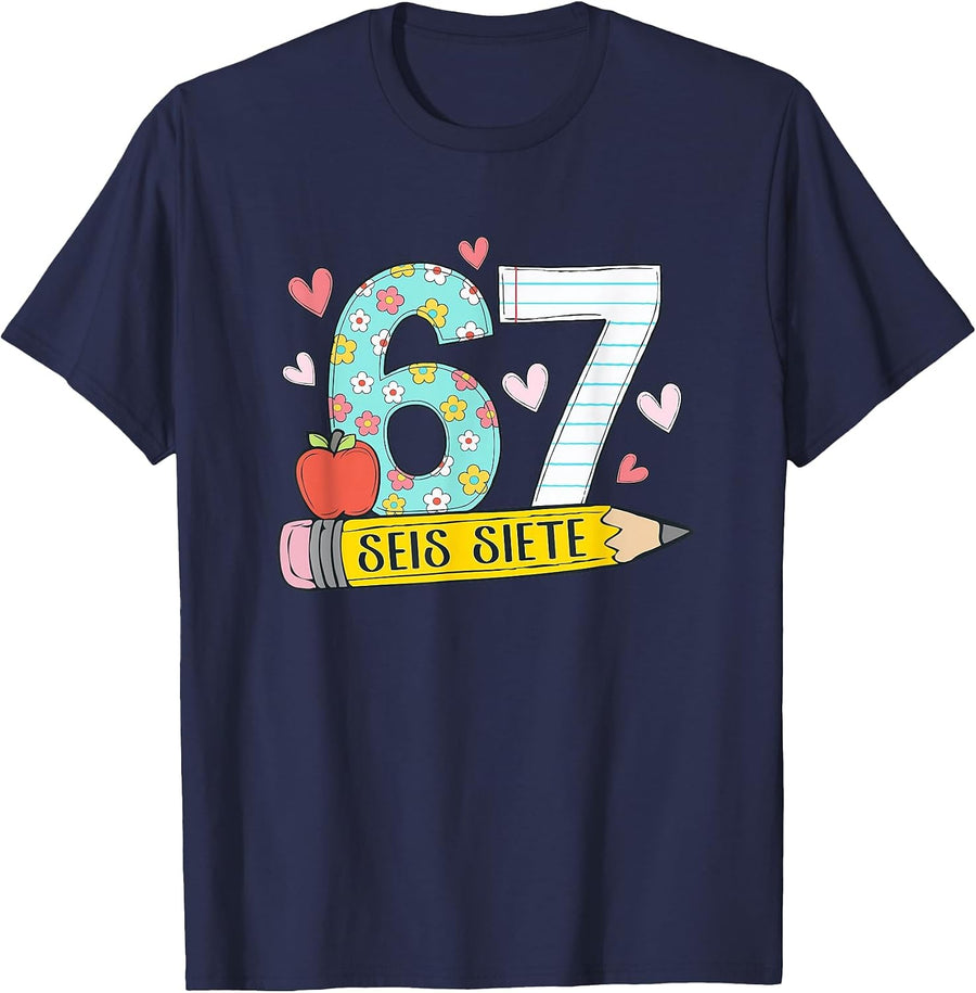 67 Shirt for Spanish Teachers 67 Meme Bilingual SEIS Siete T-Shirt - Navy Blue