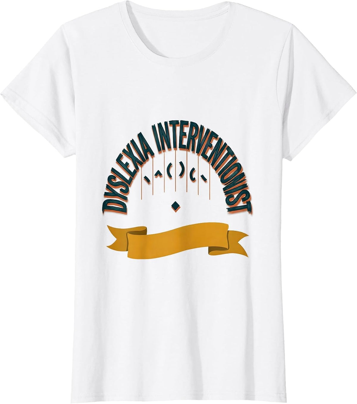 Dyslexia Interventionist Sign Painter Showcard Teacher T-Shirt - White