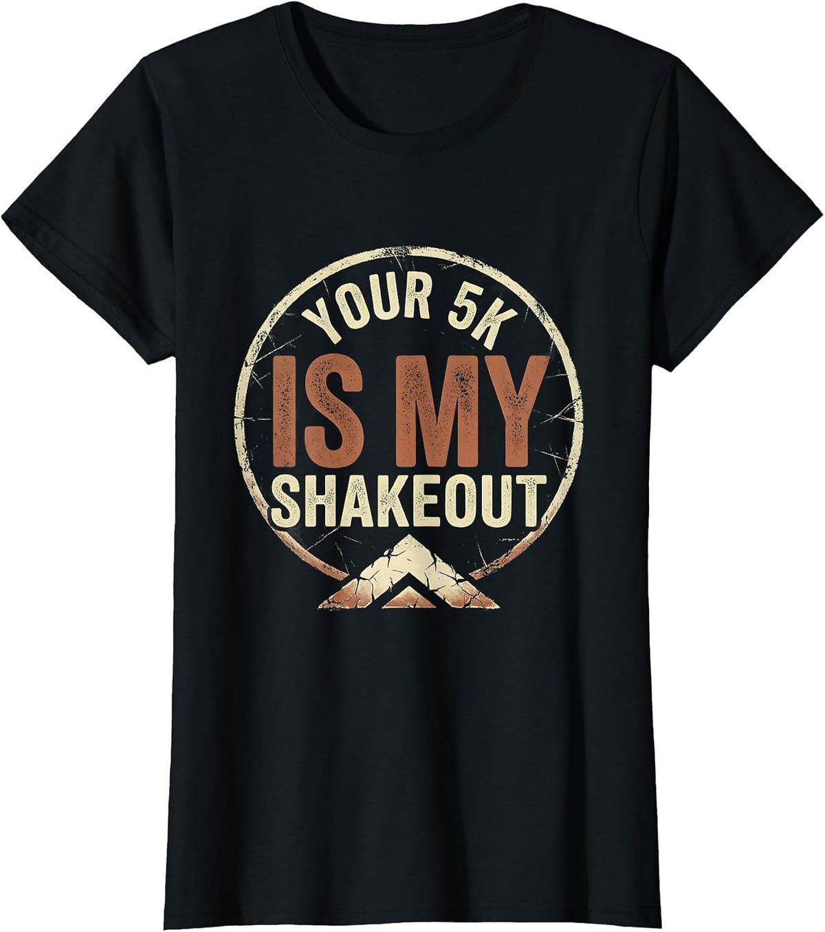 Your 5K Is My Shakeout Distressed Cross Country Runner Gift T-Shirt - Black