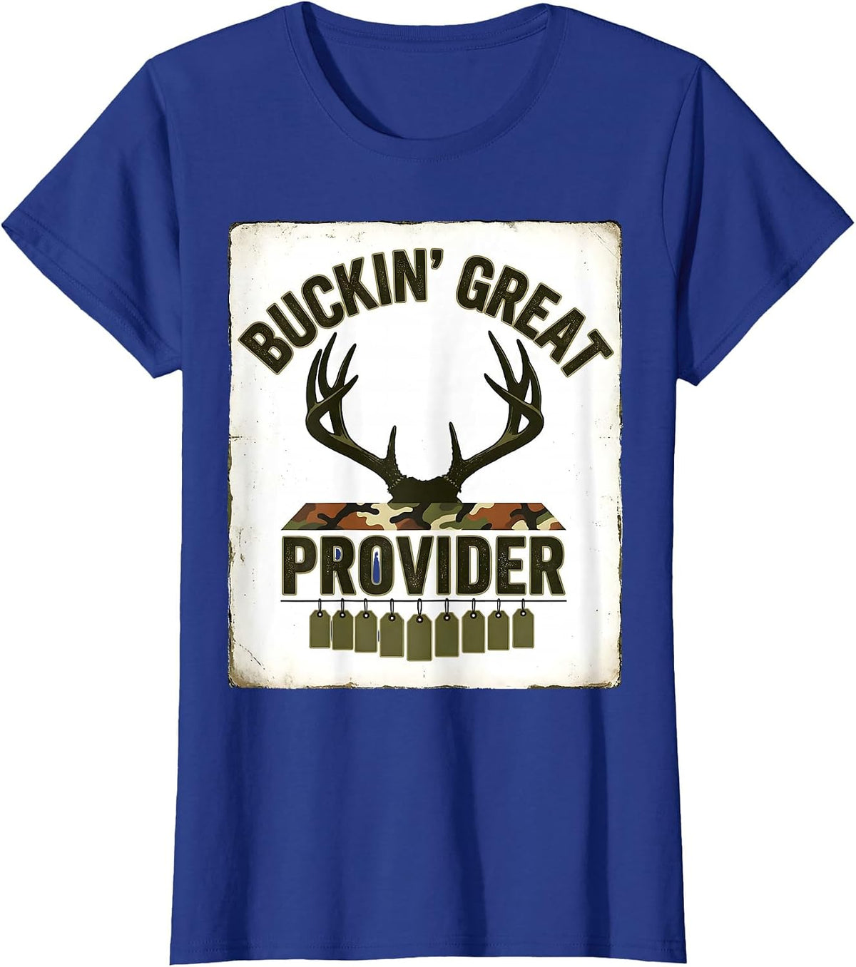 Women's Buckin' Great Provider Vintage Camo Dad Deer Hunting Humor T-Shirt - Royal Blue
