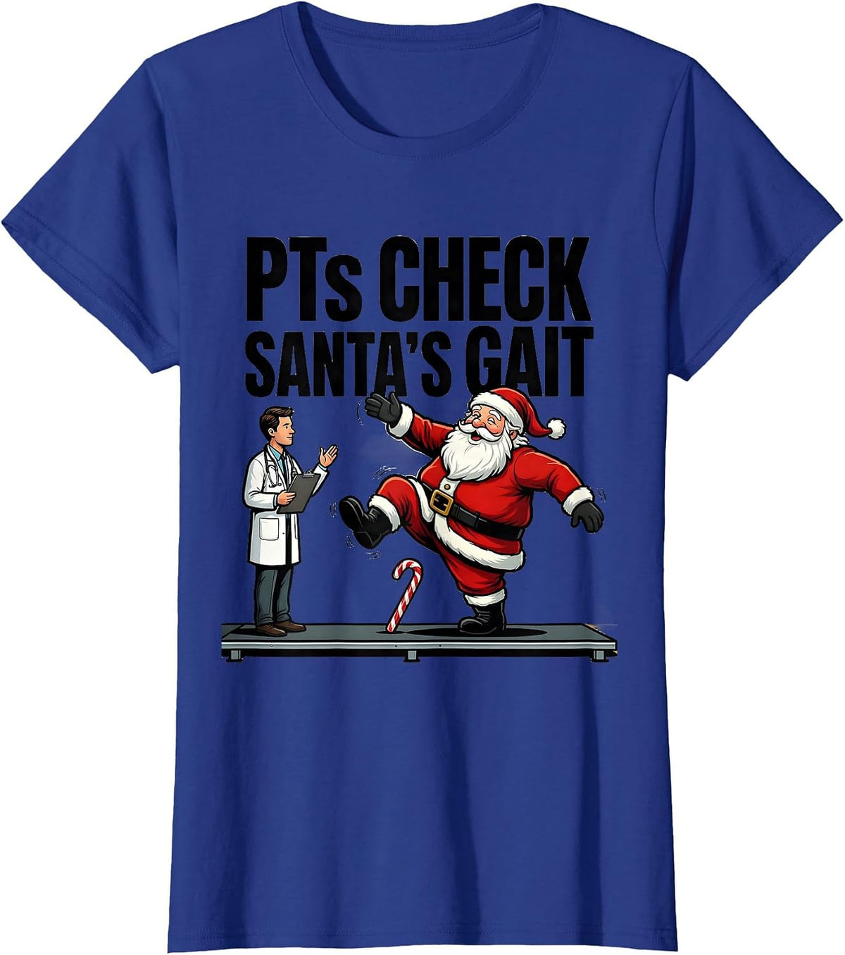 Women's PTs Check Santa's Gait Funny Physical Therapist Holiday T-Shirt - Royal Blue