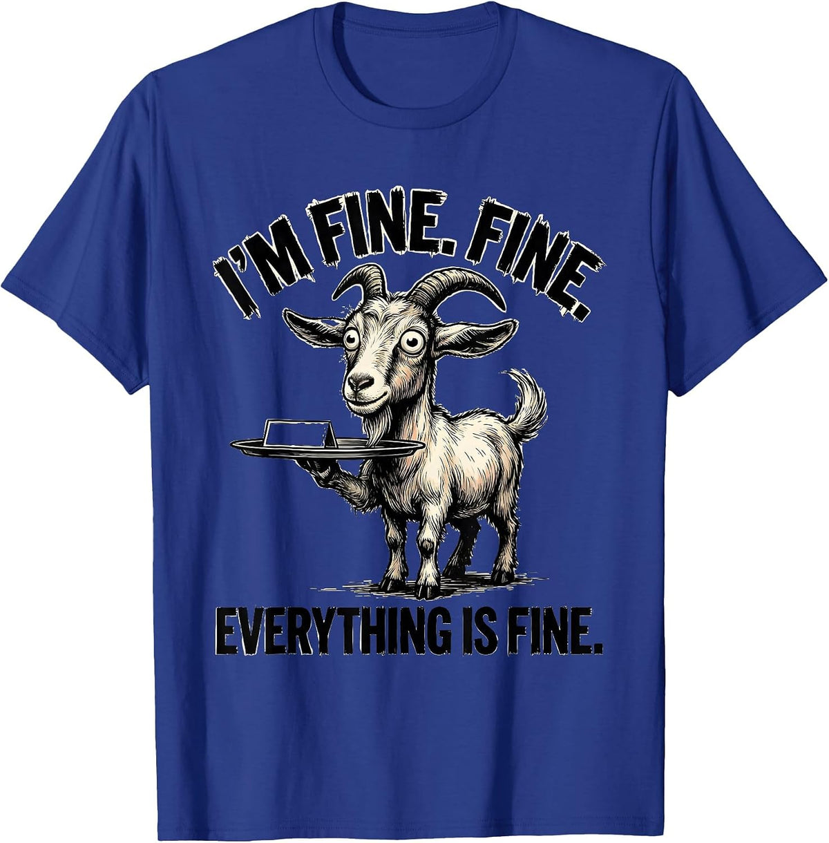 Men's I'm Fine Fine Everything Is Fine Funny Stress Humor T-Shirt - Royal Blue