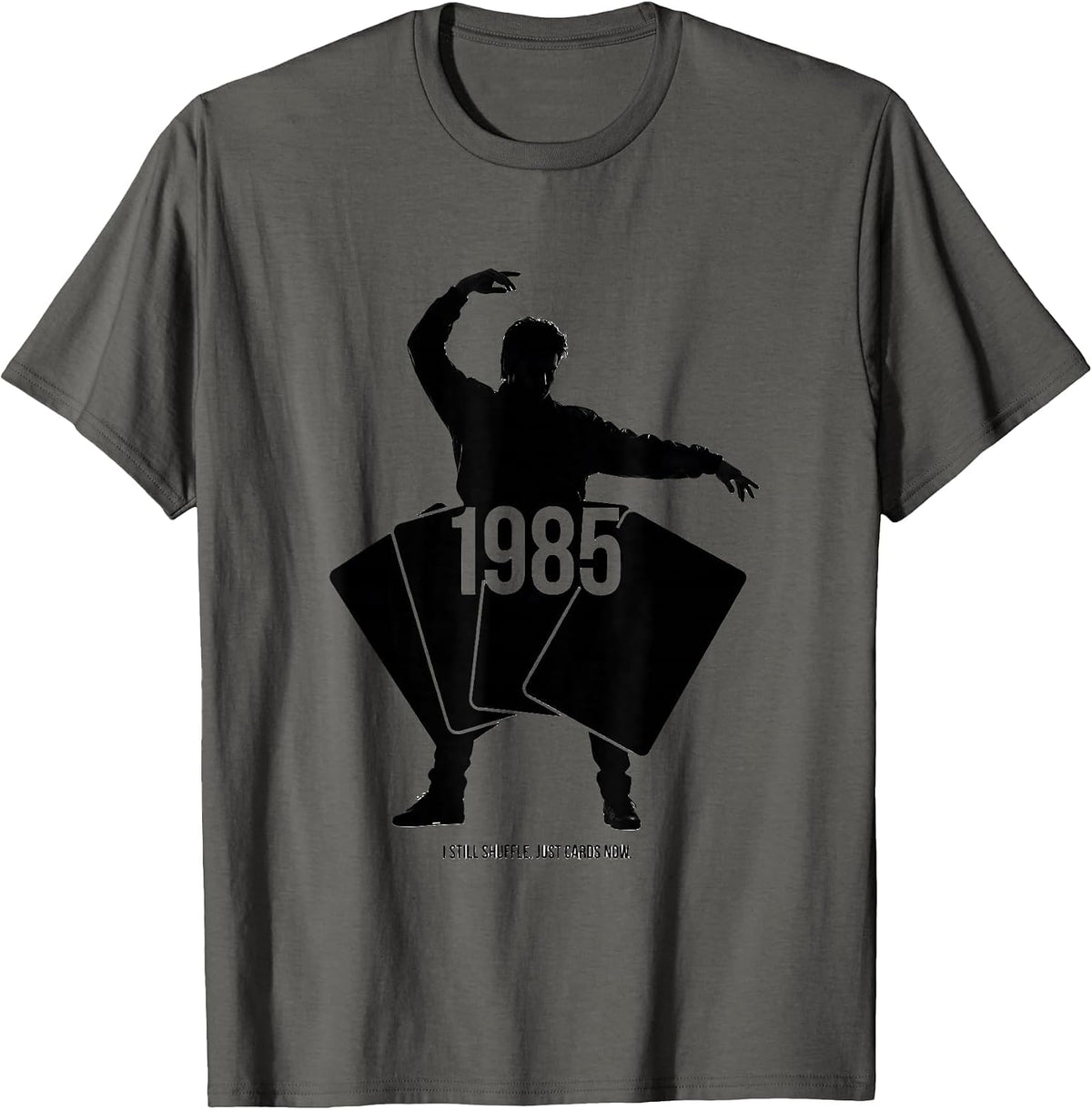 I Still Shuffle Just Cards Now 1985 Funny Retro Vintage T-Shirt - Asphalt Grey