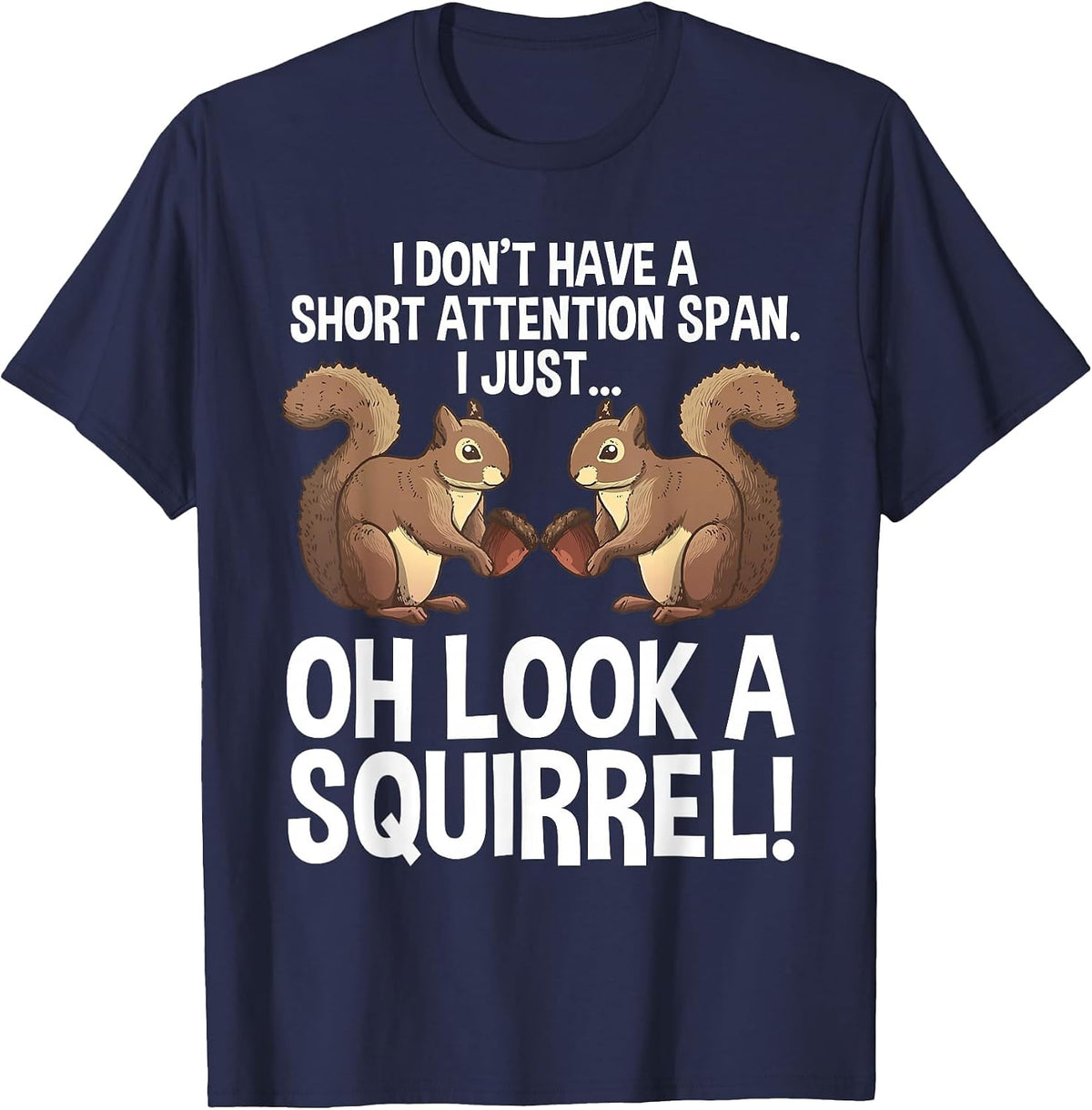 Funny ADHD Squirrel Design for Men Women Chipmunk Pet Lovers T-Shirt - Navy Blue