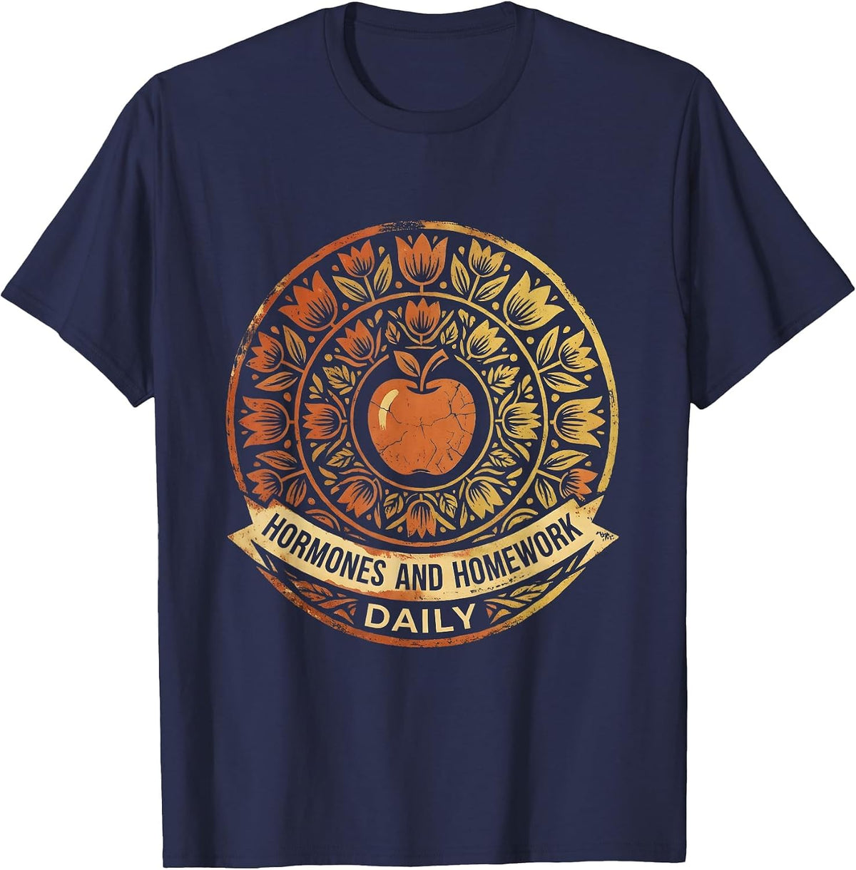 Hormones and Homework Daily Middle School Teacher T-Shirt - Navy Blue