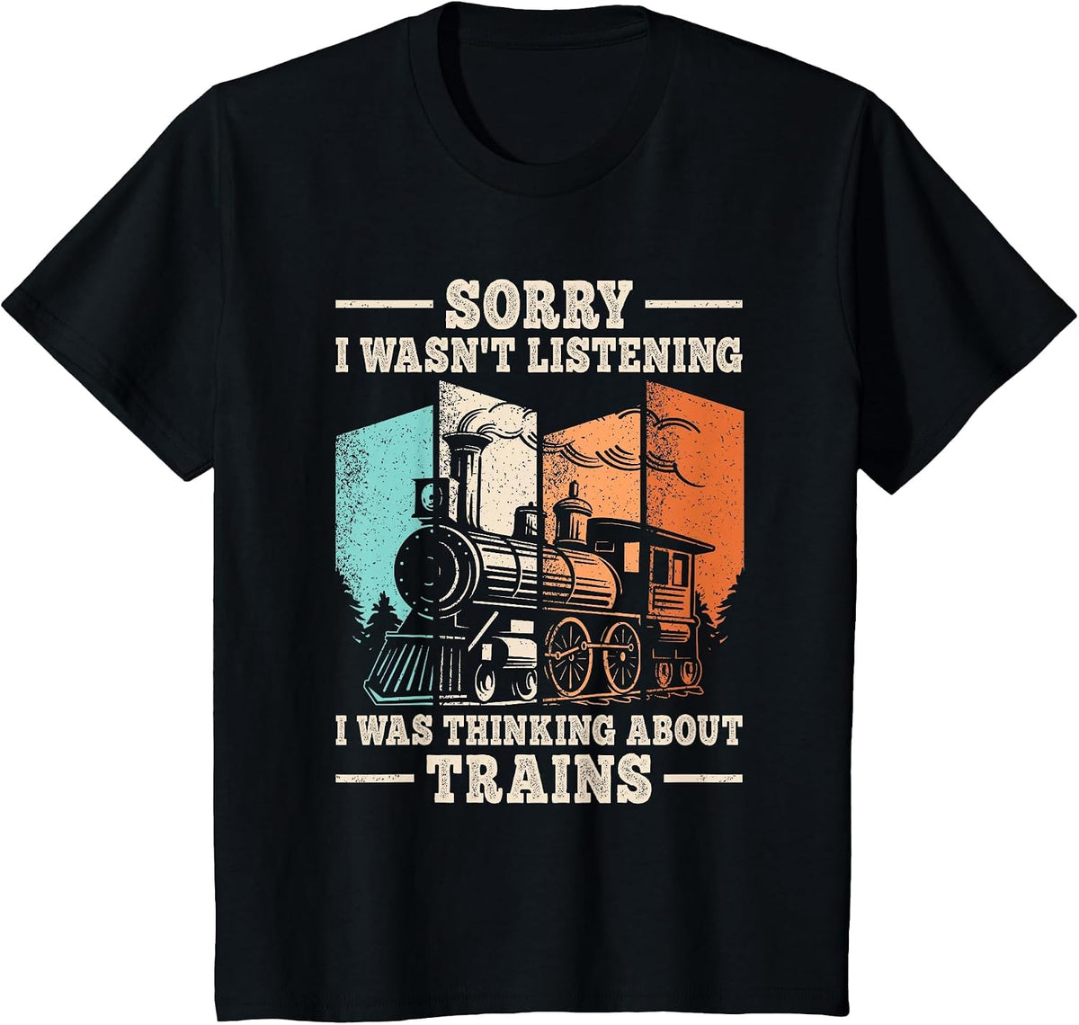 Funny Locomotive Model Train Railroad Wasn't Listening Train T-Shirt - Black