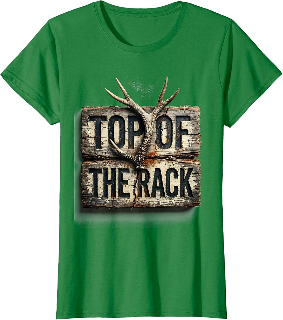 Women's Top Of The Rack Distressed Funny Deer Hunting Hunter Dad T-Shirt - Kelly Green
