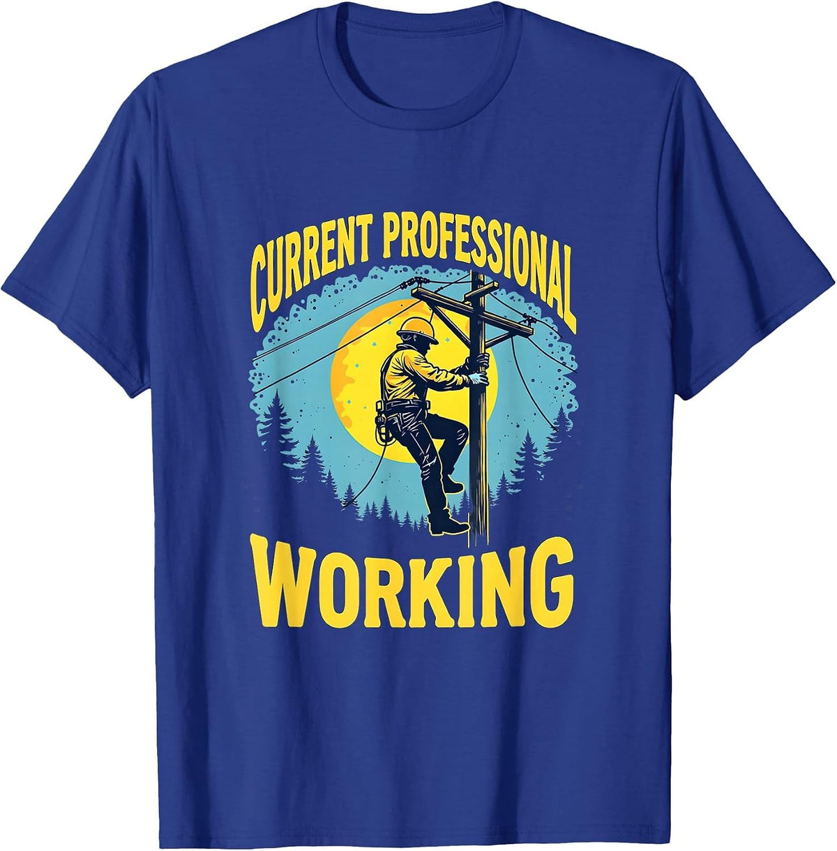 Current Professional Working Graphic Design T-Shirt - Royal Blue