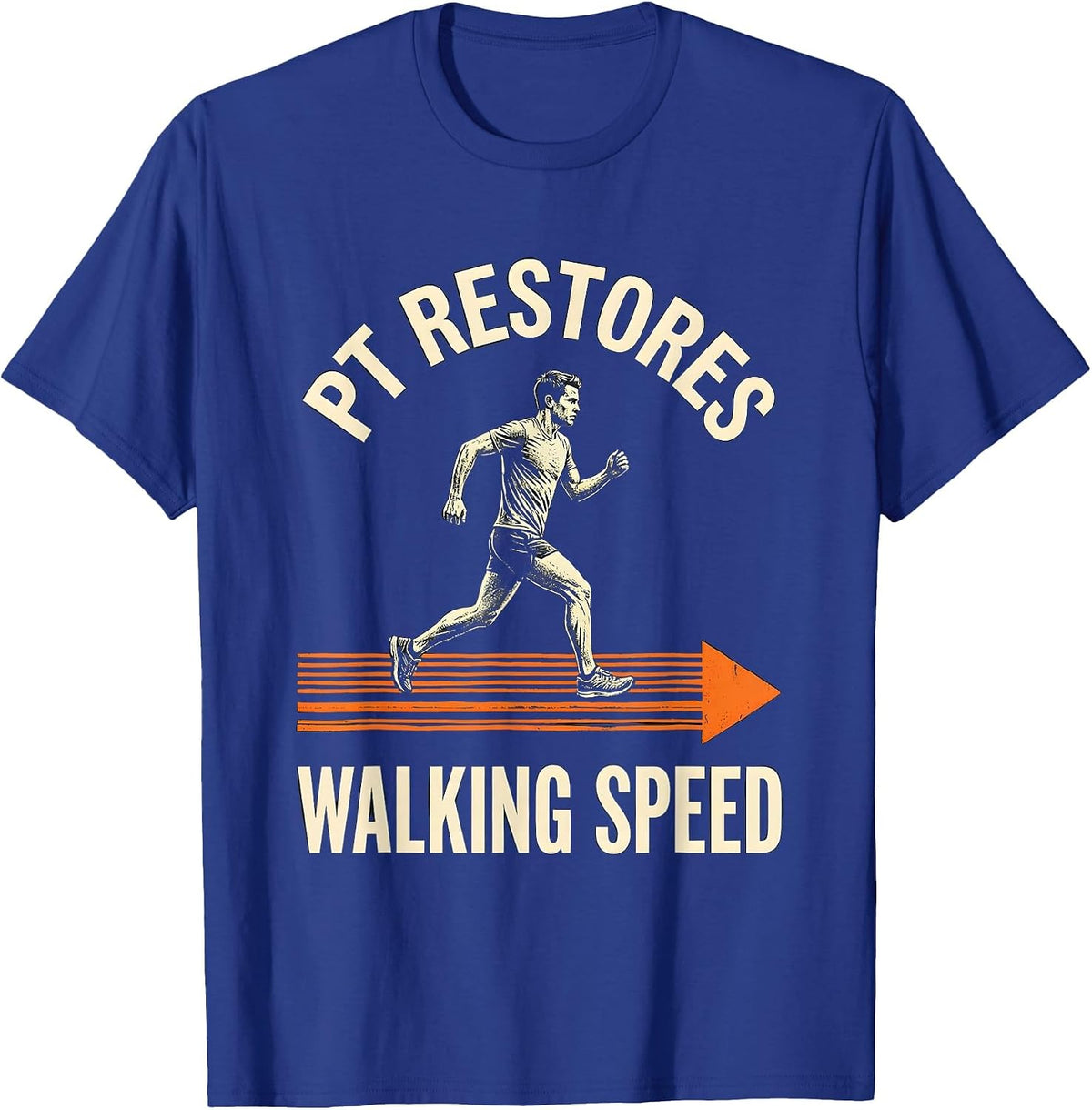 PT Restores Walking Speed Stencil Graphic Physical Therapist T-Shirt - Royal Blue