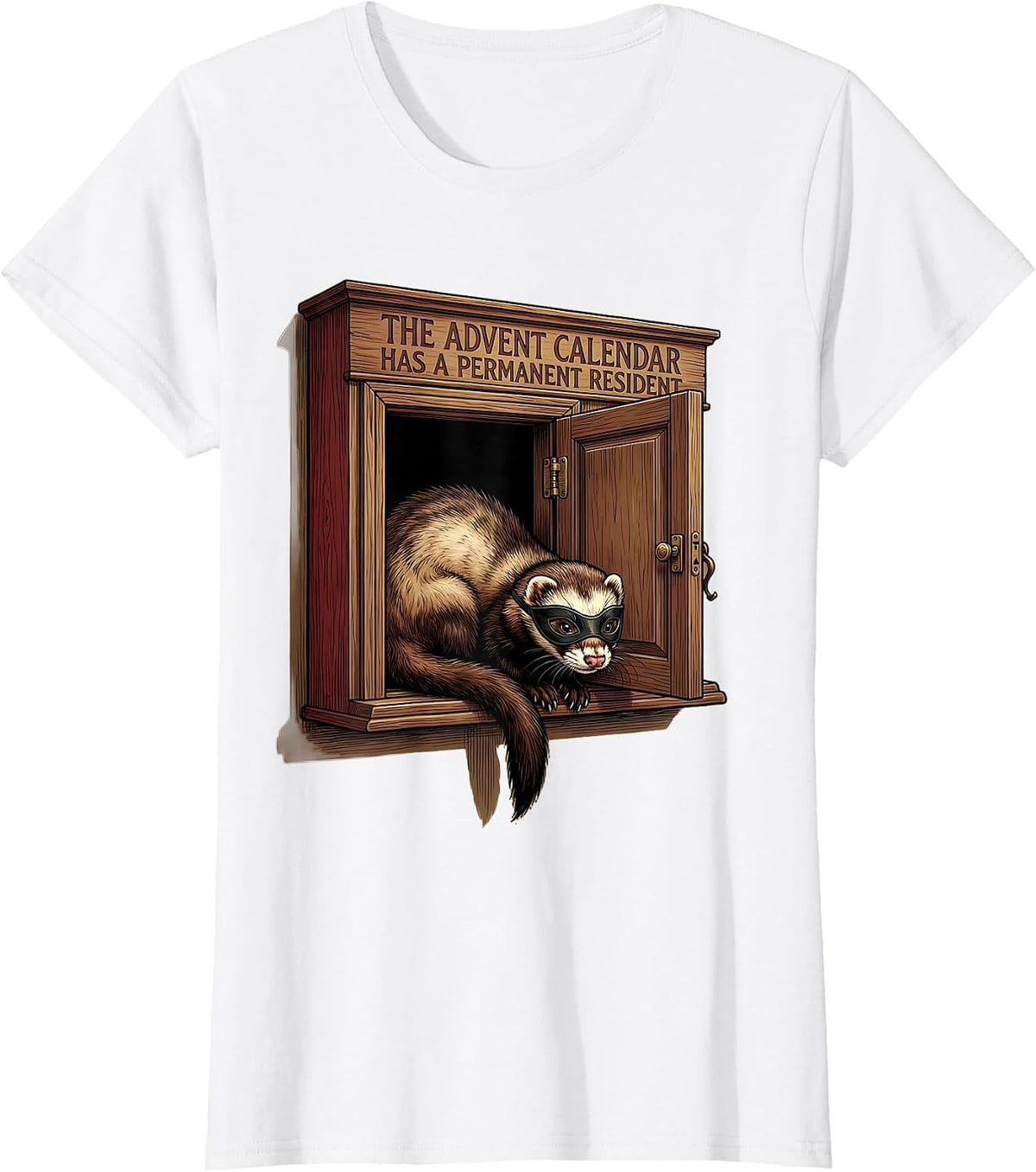 Women's The Advent Calendar Has A Permanent Resident Funny Ferret T-Shirt - White