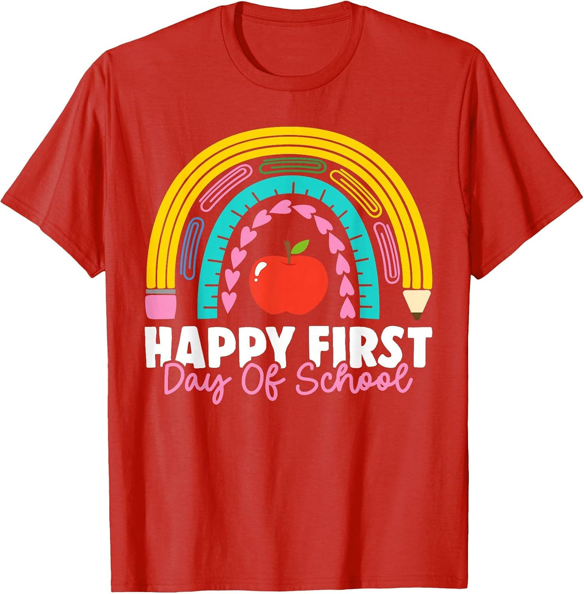 Happy First Day of School Teacher Back to School Rainbow T-Shirt - Red
