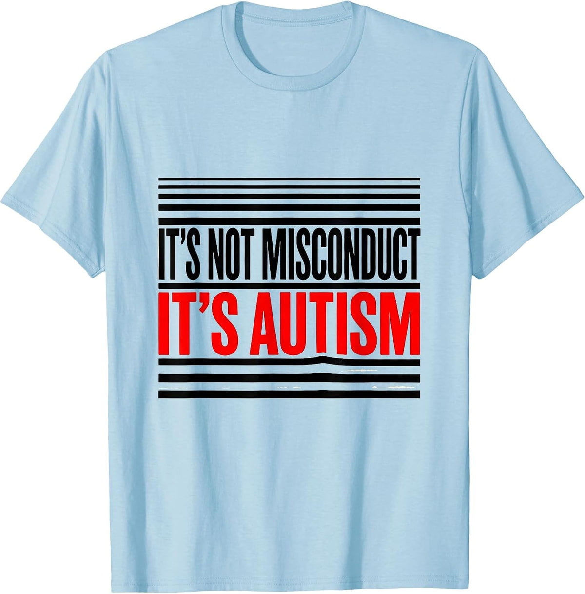 Men's It's Not Misconduct It's Autism Funny Autism Awareness T-Shirt - Baby Blue