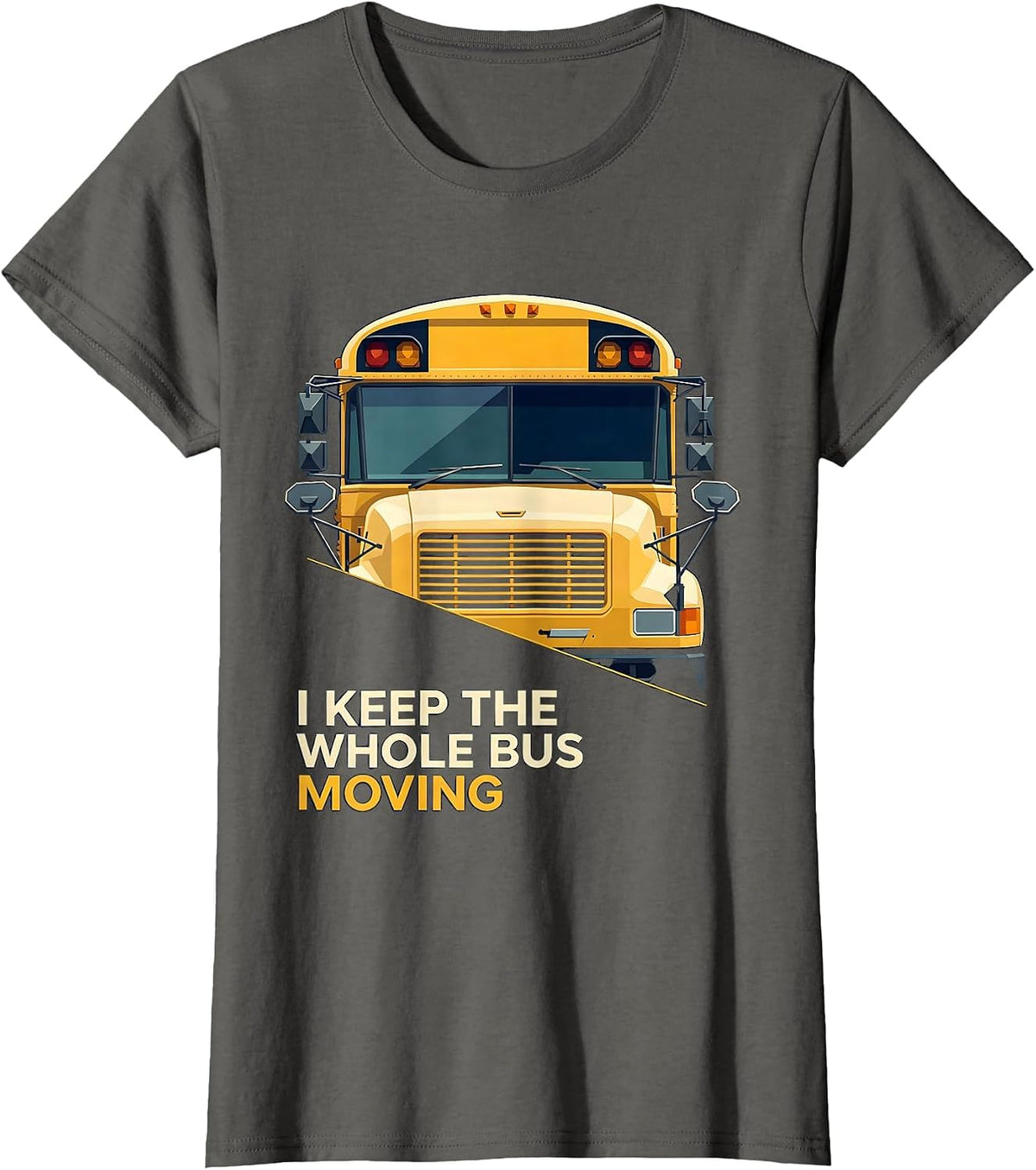 Women's I Keep The Whole Bus Moving Geometric School Bus Driver T-Shirt - Asphalt Grey