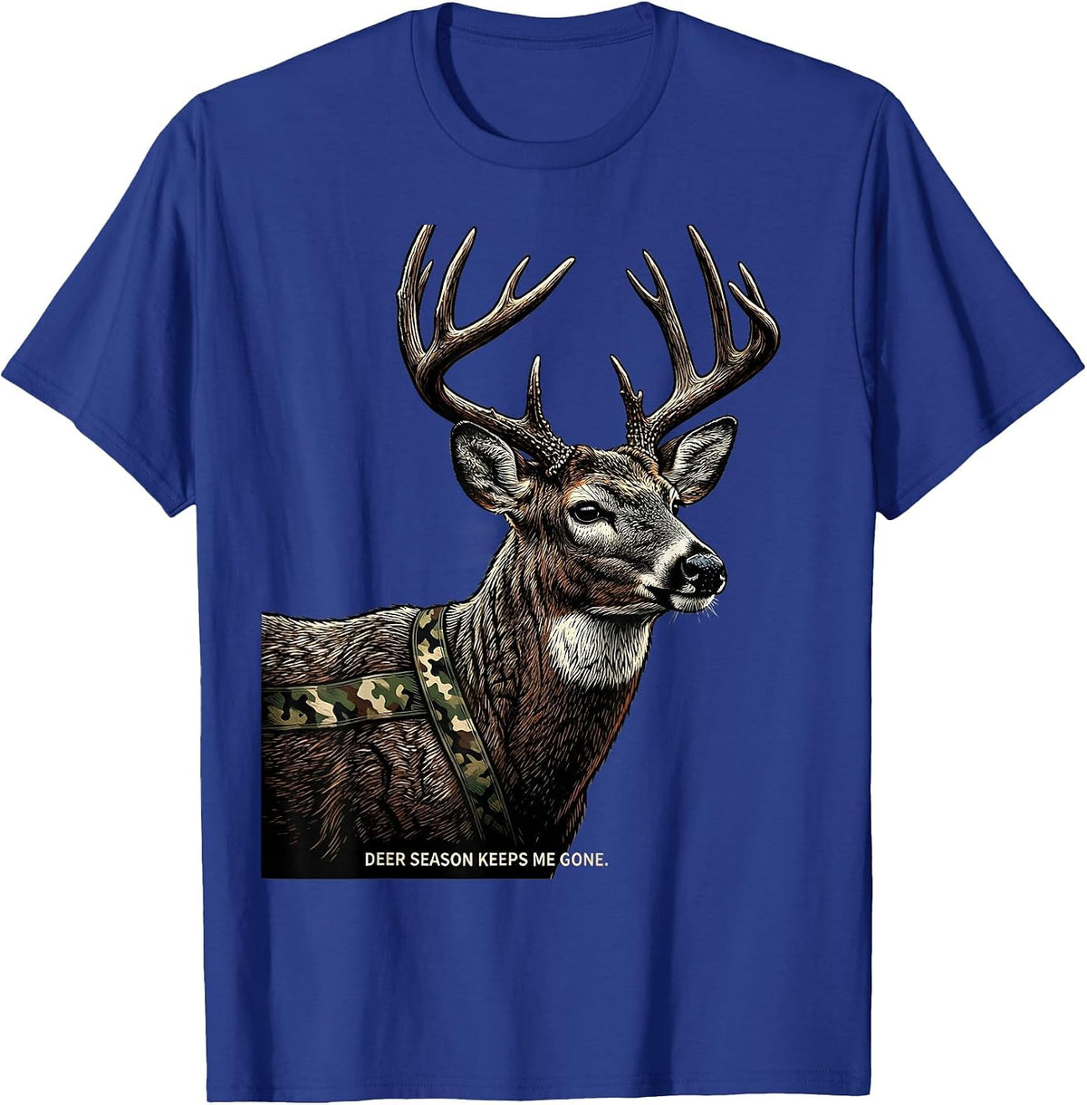 Men's Deer Season Keeps Me Gone Funny Hunting Dad Gift T-Shirt - Royal Blue