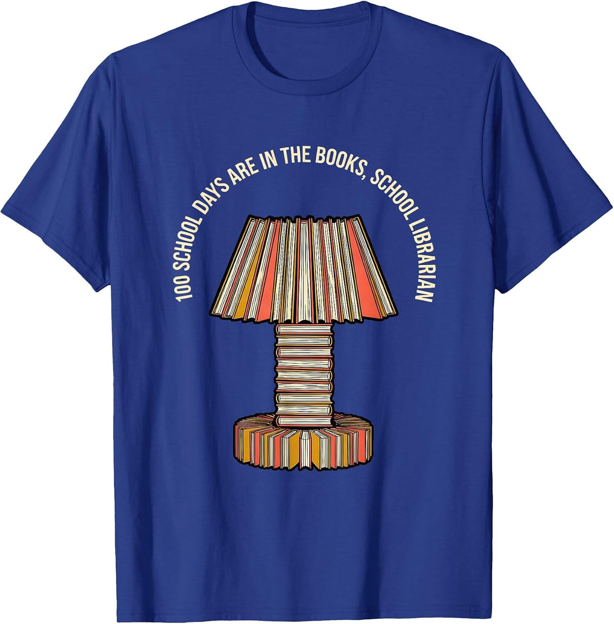 Men's 100 School Days Are In The Books School Librarian T-Shirt - Royal Blue