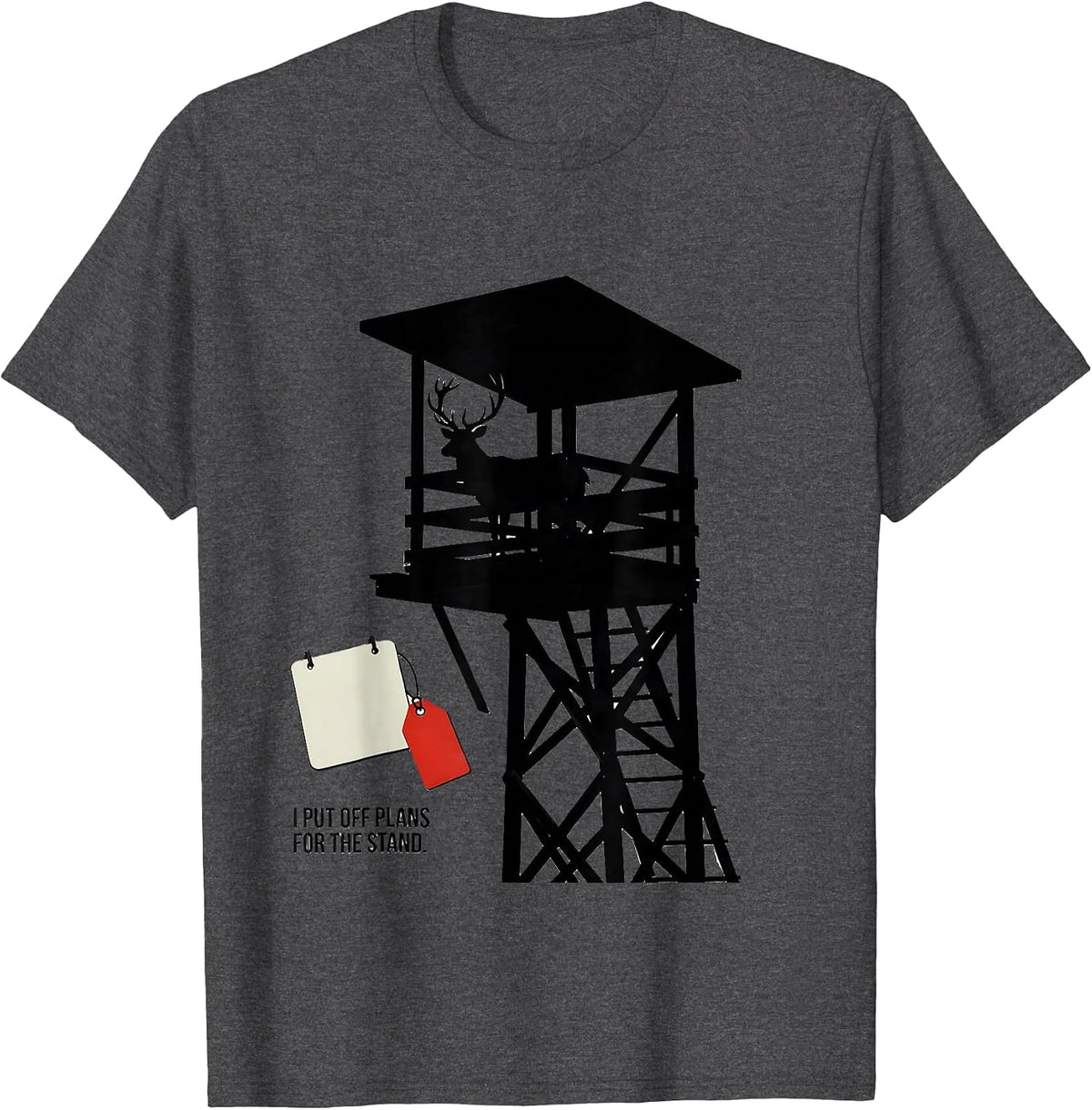 I Put Off Plans For The Stand Funny Hunting Dad Deer Humor T-Shirt - Dark Heather Grey