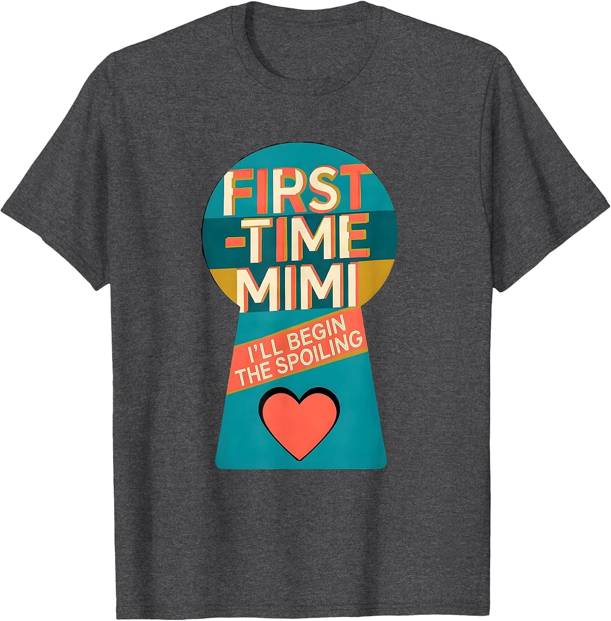 First-Time Mimi I’ll Begin The Spoiling Grandma Gift T-Shirt - Dark Heather Grey