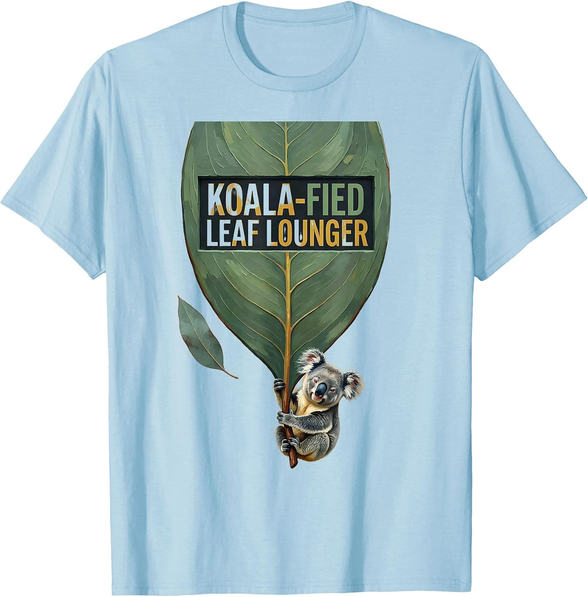 Men's Koala-Fied Leaf Lounger Cute Koala Lover Novelty Humor T-Shirt - Baby Blue