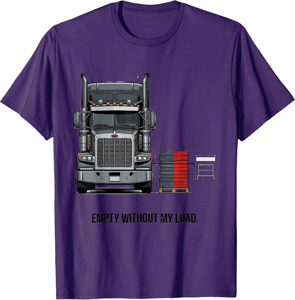 Empty Without My Load Patriotic Semi Truck Driver Trucker T-Shirt - Purple