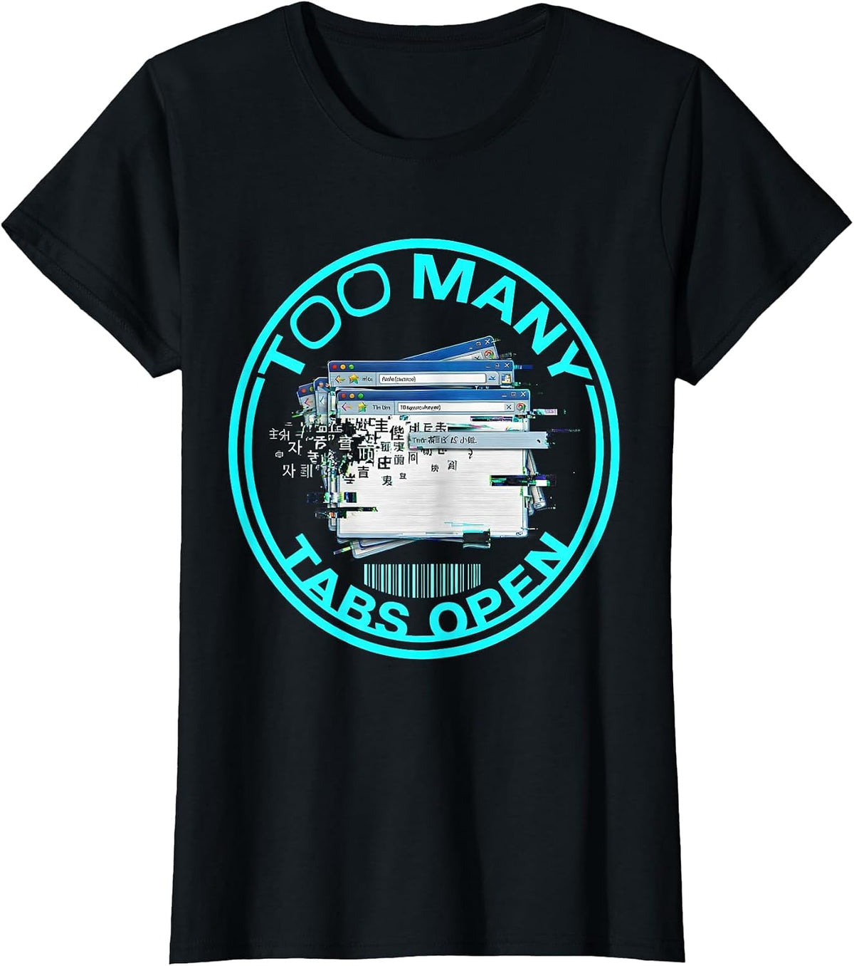 Too Many Tabs Open Funny ADHD Design T-Shirt - Black