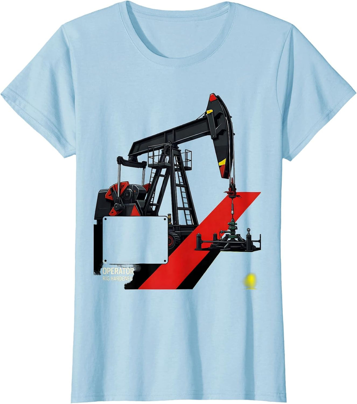 Women's Operator, Rig Hardened Racing Livery Oilfield Worker Gift T-Shirt - Baby Blue