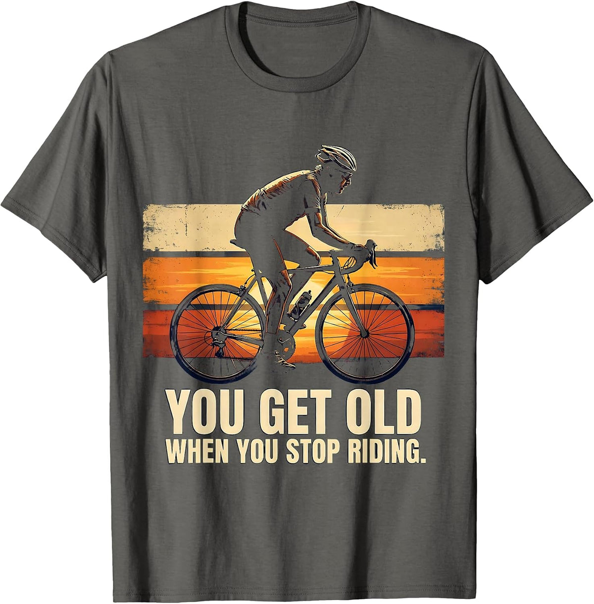 Men's You Get Old When You Stop Riding Vintage Cycling Humor T-Shirt - Asphalt Grey