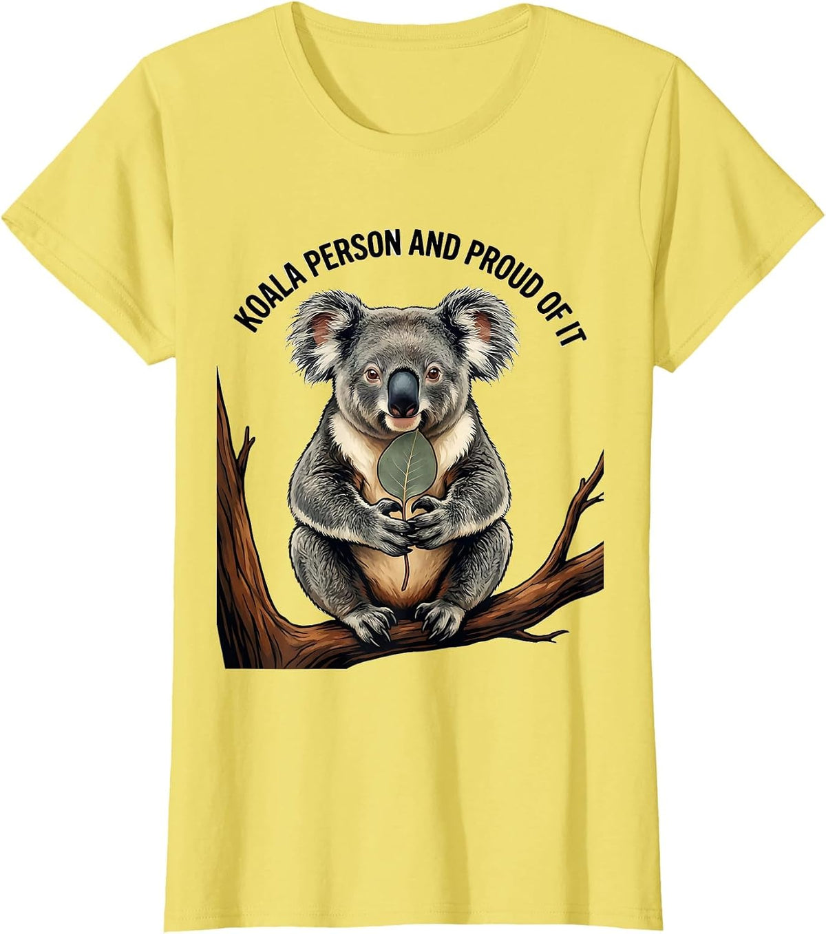 Koala Person And Proud Of It Funny Koala Lover Animal Humor T-Shirt - Lemon Yellow
