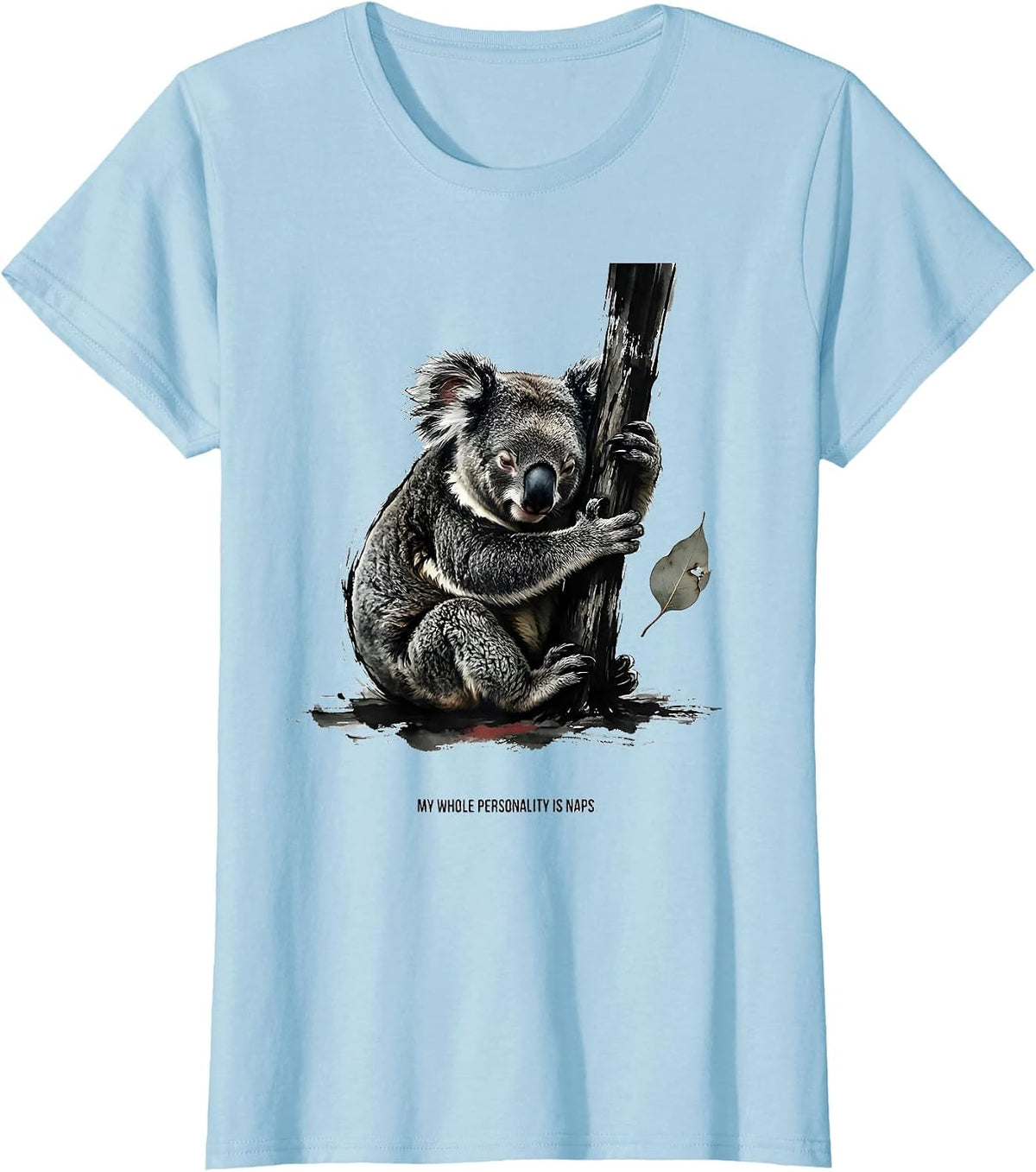 My Whole Personality Is Naps Funny Koala Lover Animal Humor T-Shirt - Baby Blue