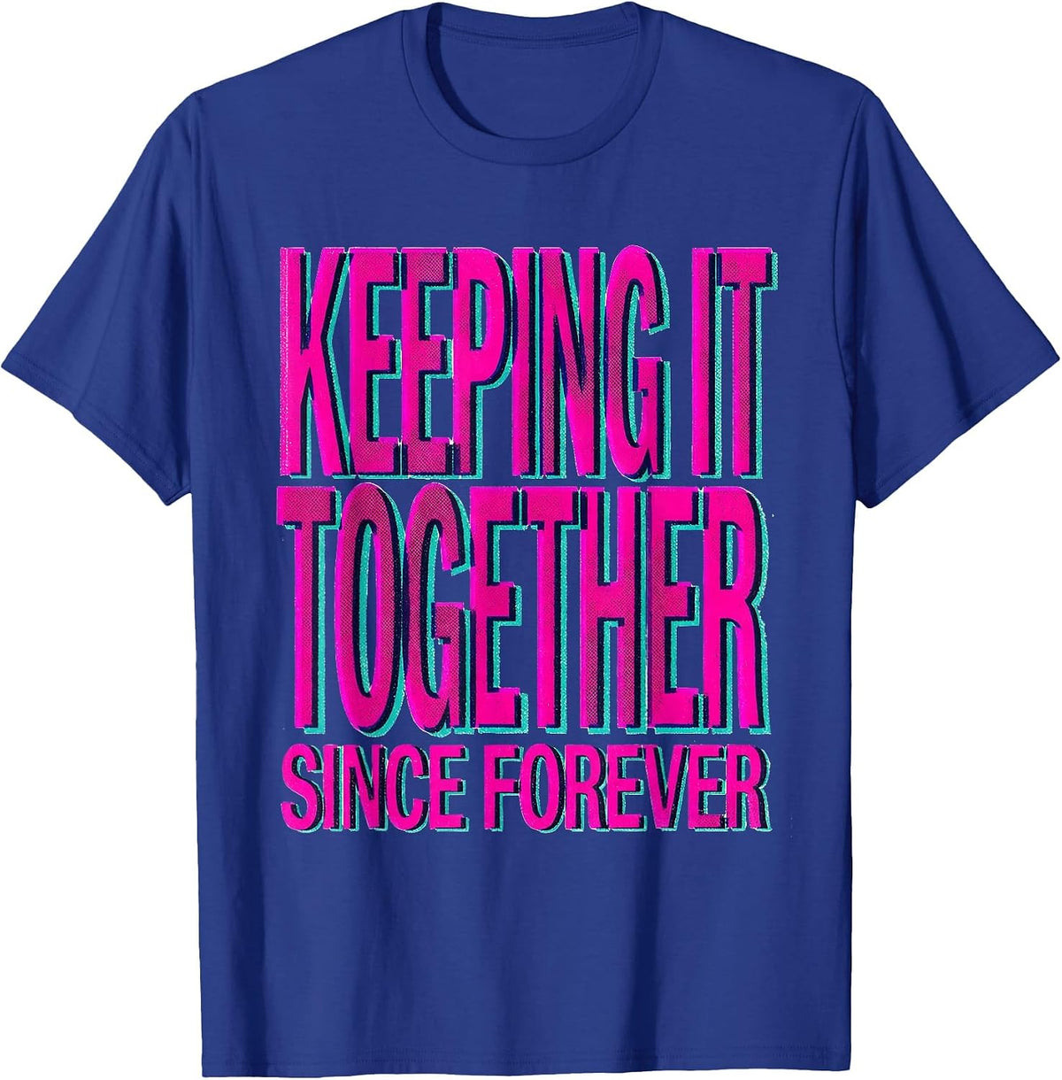 Keeping It Together Since Forever Middle School Teacher T-Shirt - Royal Blue