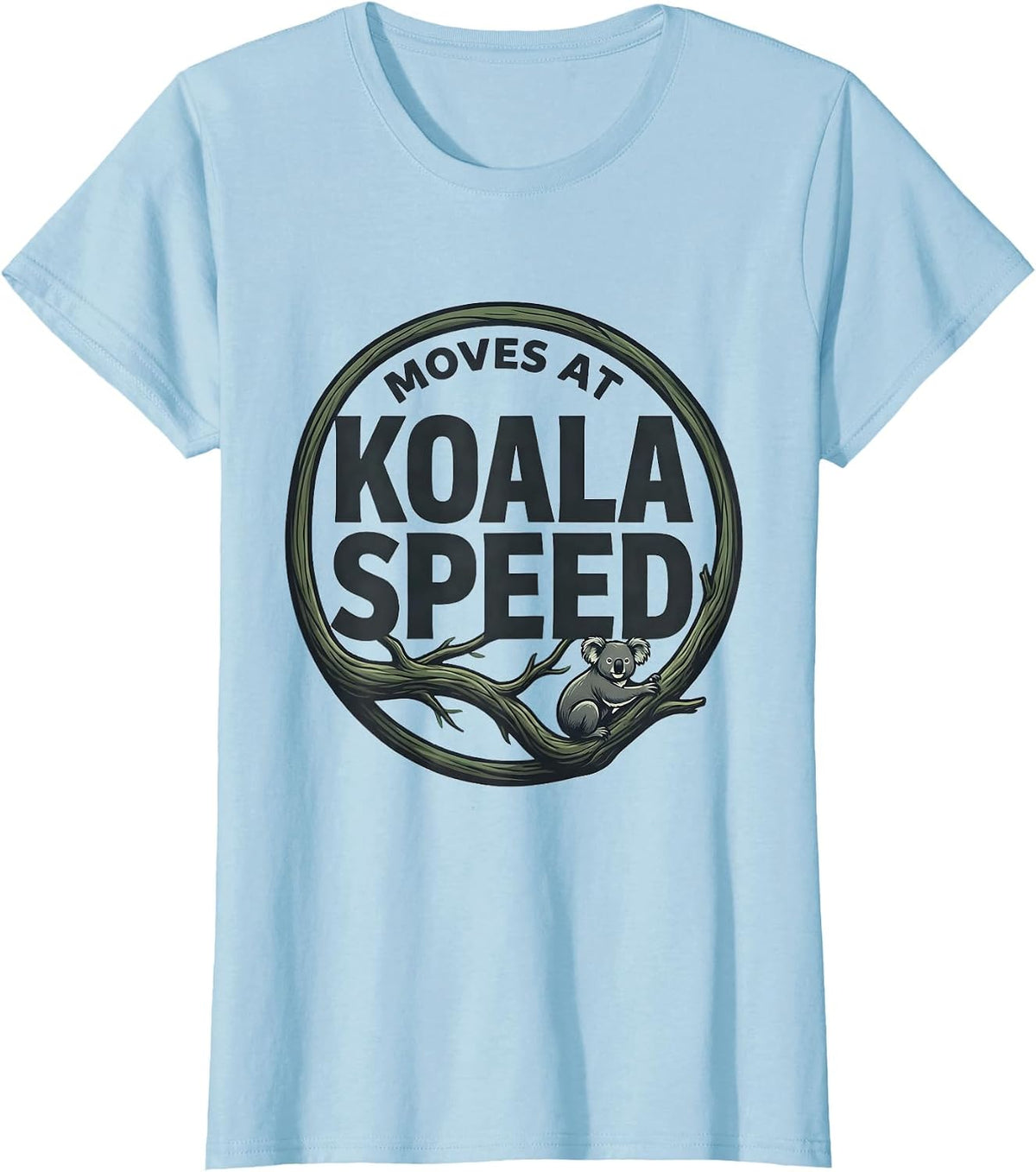 Women's Moves At Koala Speed Funny Koala Lover Cute Animal Humor T-Shirt - Baby Blue