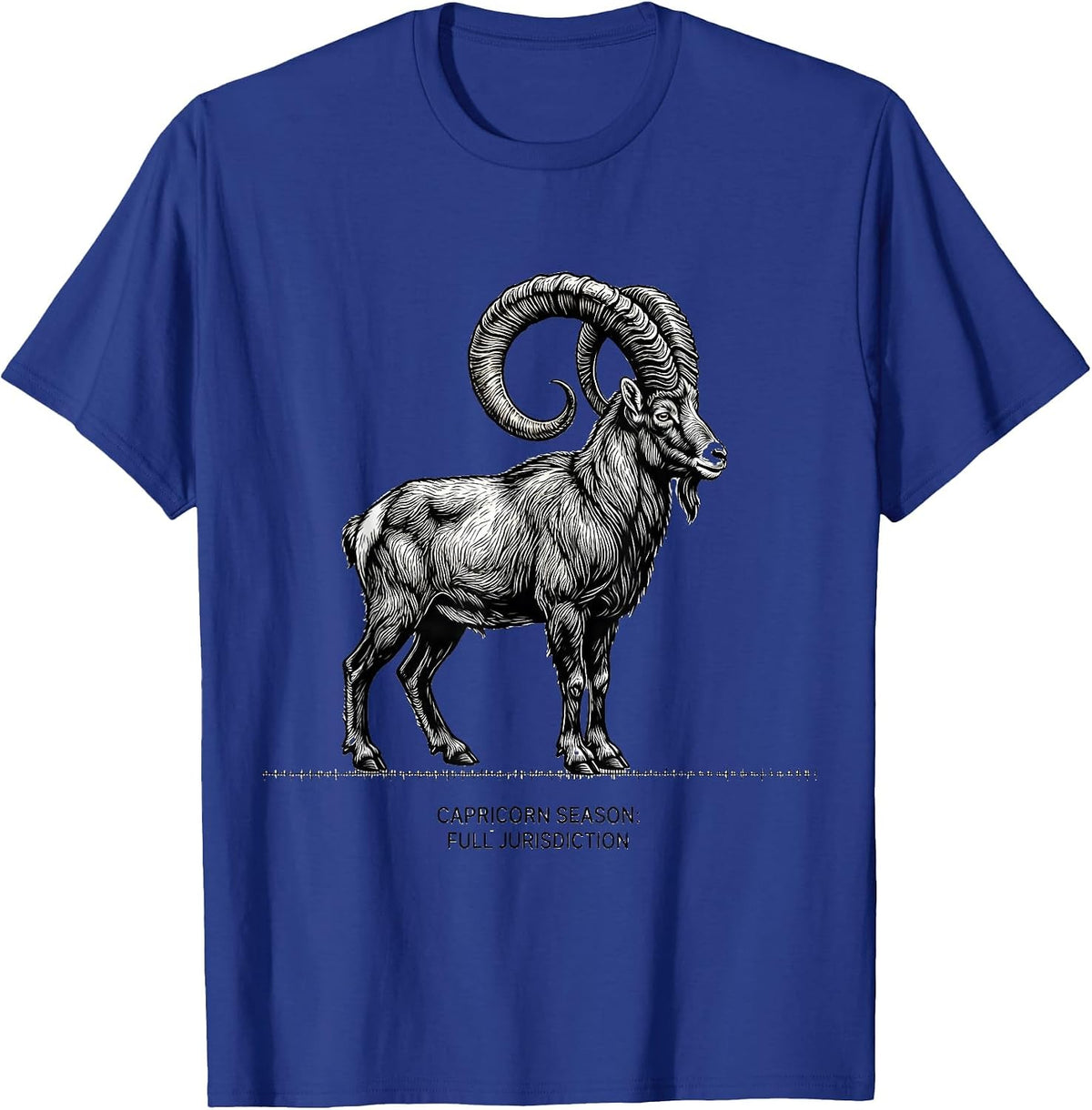 CAPRICORN SEASON: FULL JURISDICTION Funny Zodiac Birthday T-Shirt - Royal Blue