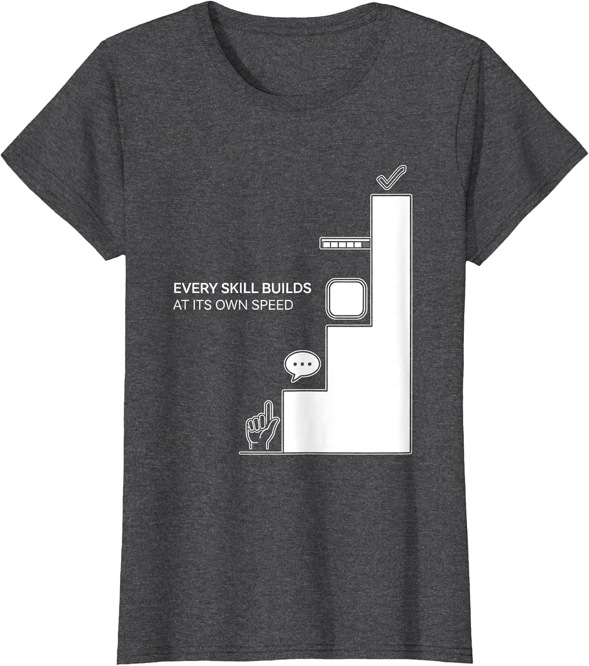 Women's Every Skill Builds At Its Own Speed Special Education T-Shirt - Dark Heather Grey