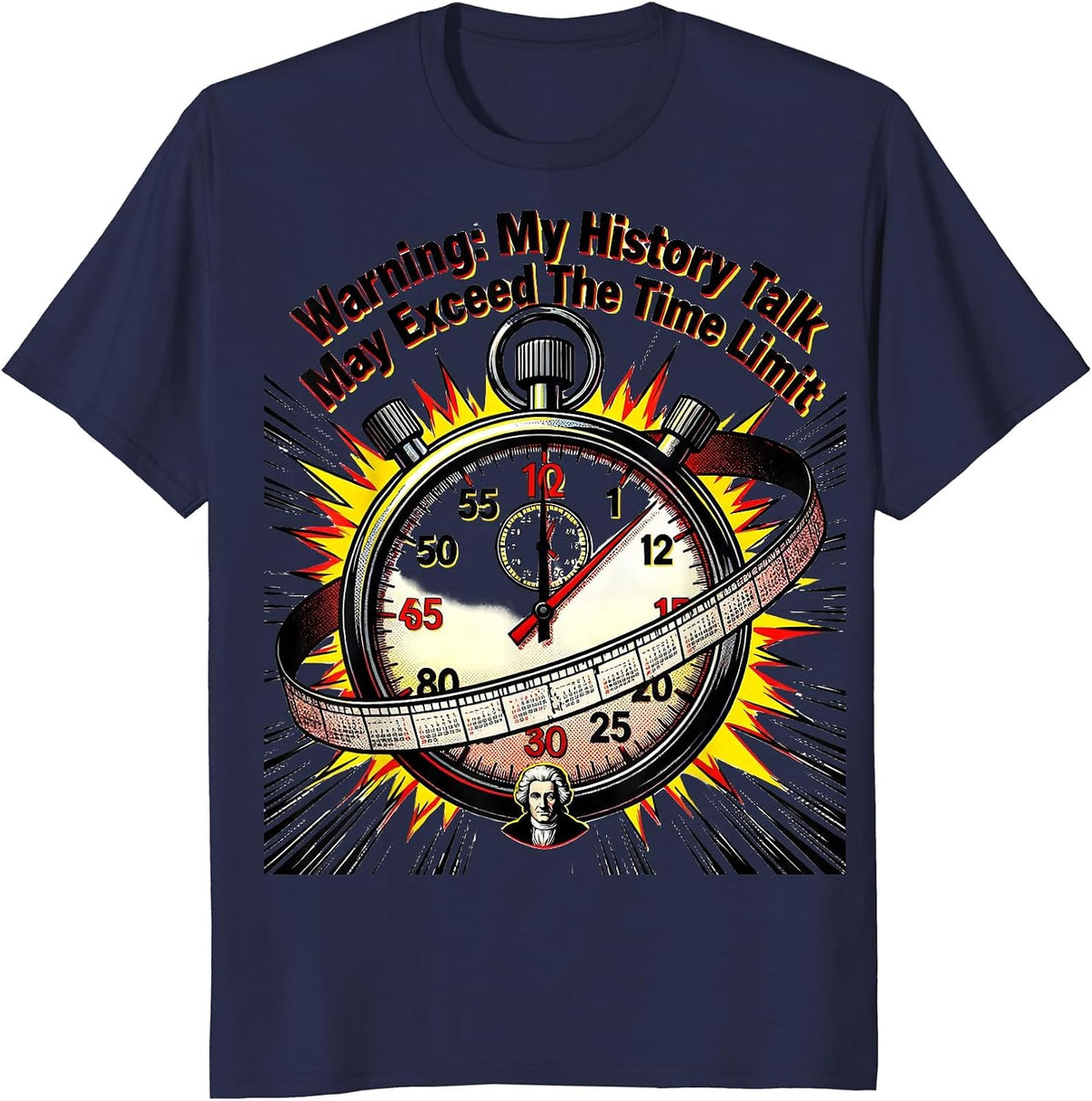 Men's Warning: My History Talk May Exceed The Time Limit Funny T-Shirt - Navy Blue