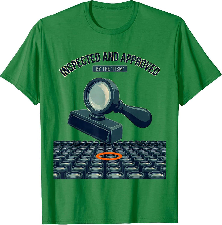 Men's Inspected And Approved By The Tism Funny Autism Awareness T-Shirt - Kelly Green