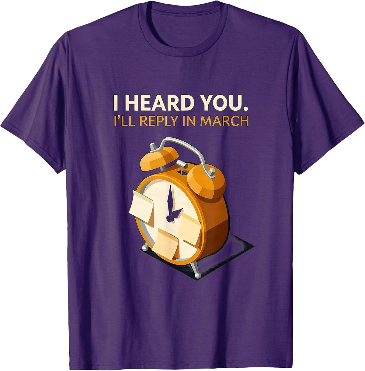 I Heard You I'll Reply In March Funny Autistic ADHD Meme T-Shirt - Purple