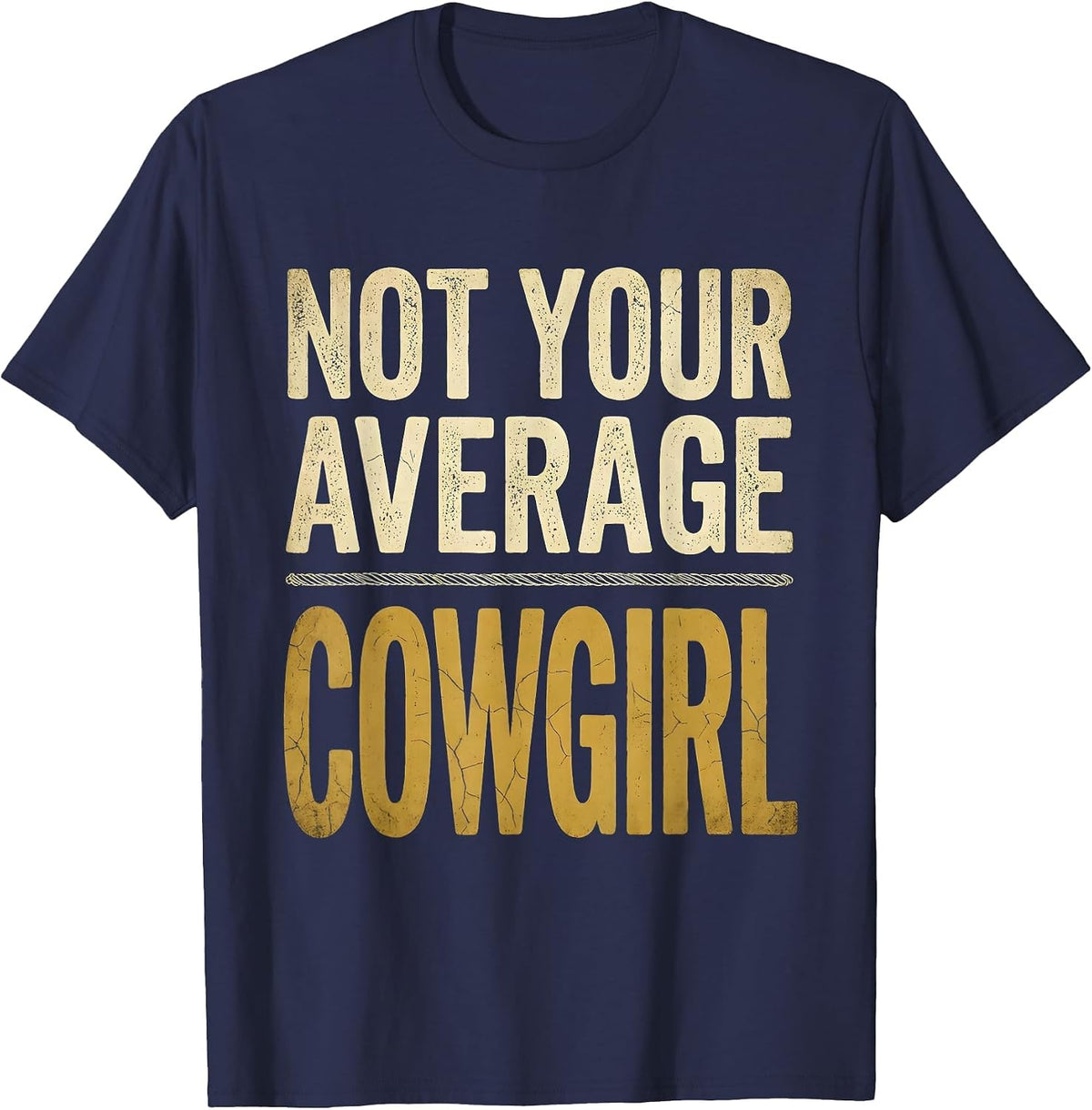 Not Your Average Cowgirl Rodeo Design T-Shirt - Navy Blue
