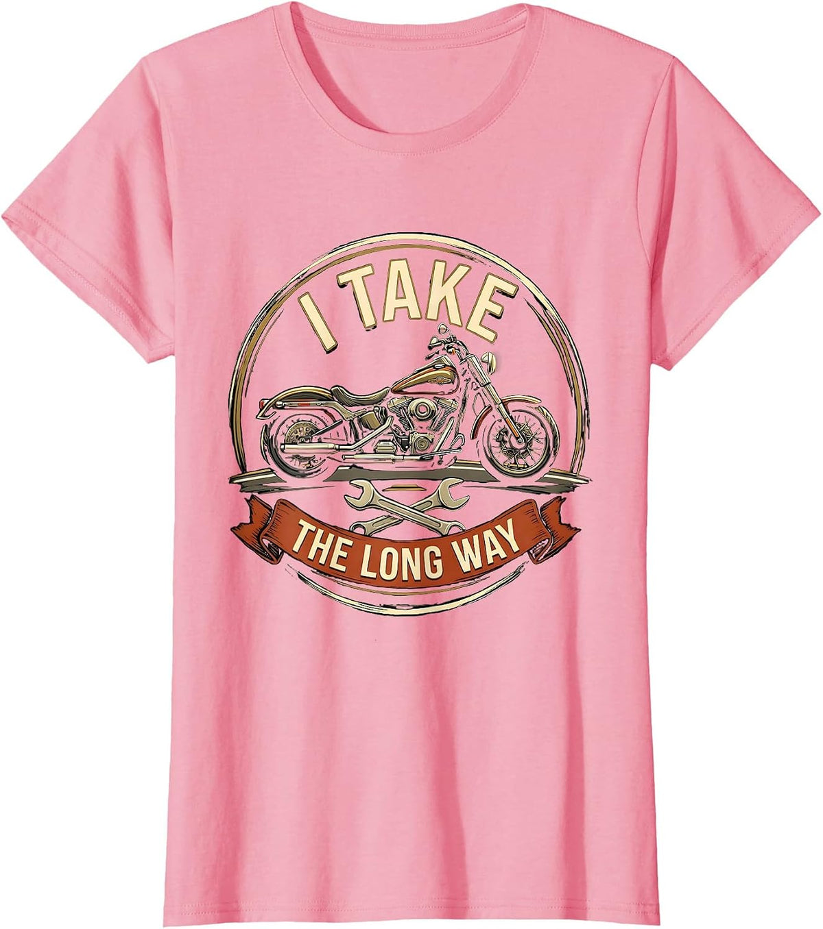 Women's I Take The Long Way Funny Biker Motorcycle Rider Humor T-Shirt - Pink
