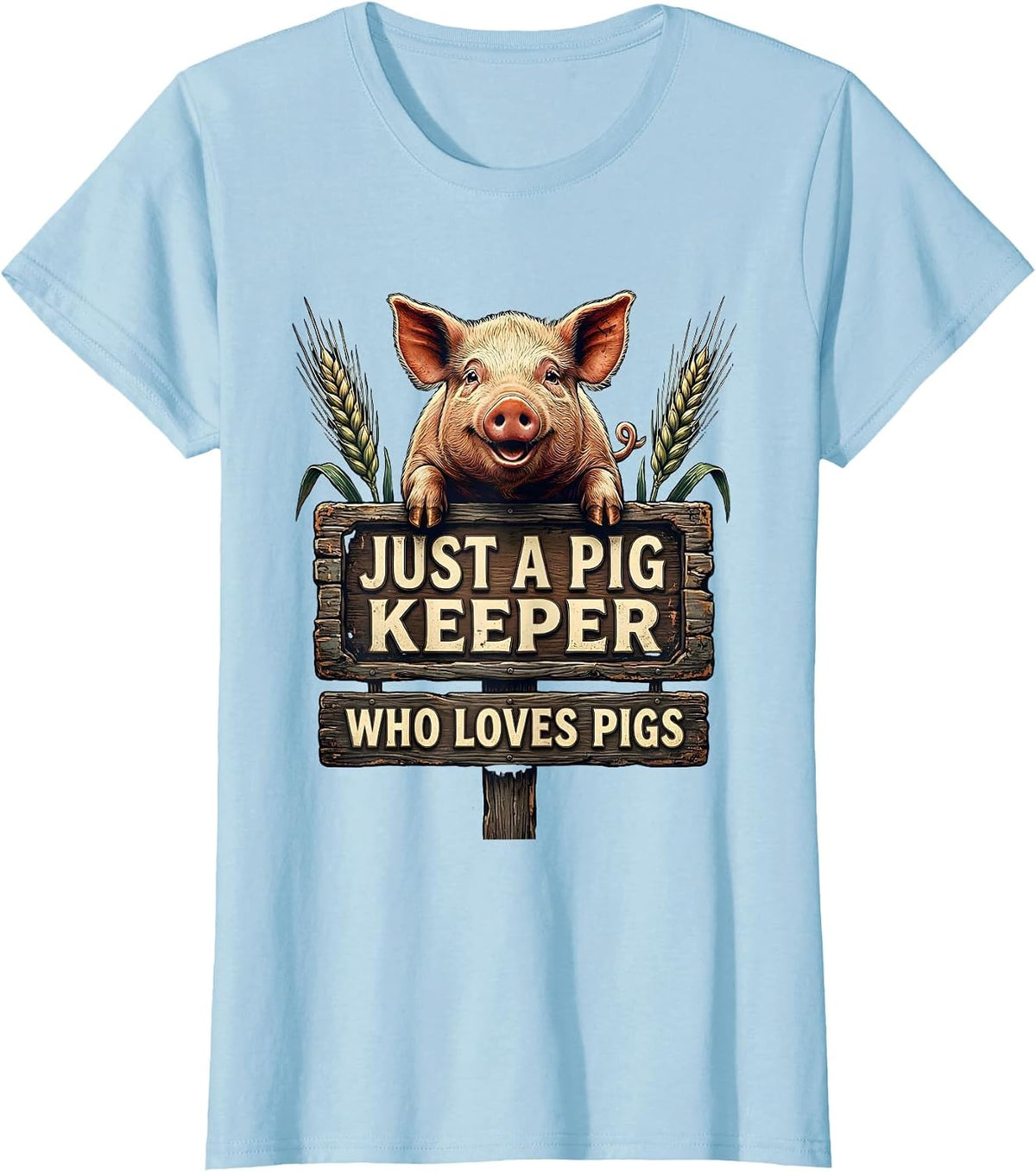 Just A Pig Keeper Who Loves Pigs Vintage Pig Lover Humor T-Shirt - Baby Blue