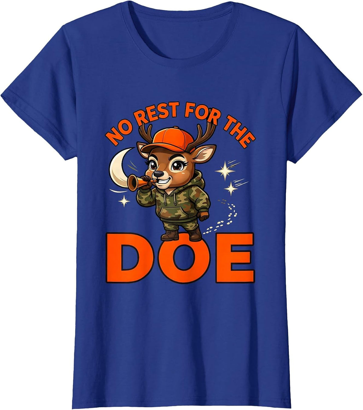 Women's NO REST FOR THE DOE Funny Deer Hunter Hunting Season T-Shirt - Royal Blue