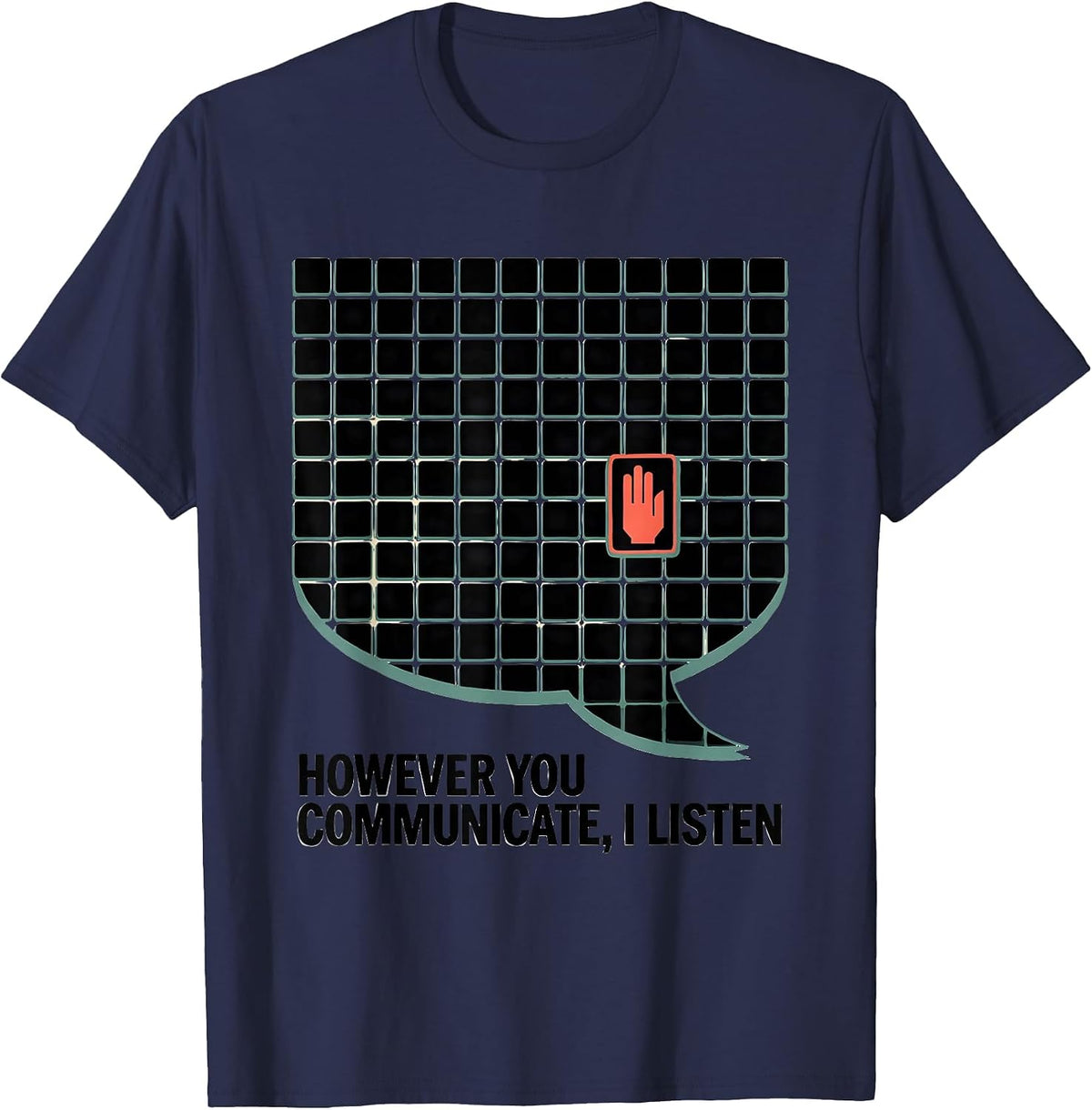 Men's However You Communicate I Listen AAC SLP Speech Therapy T-Shirt - Navy Blue