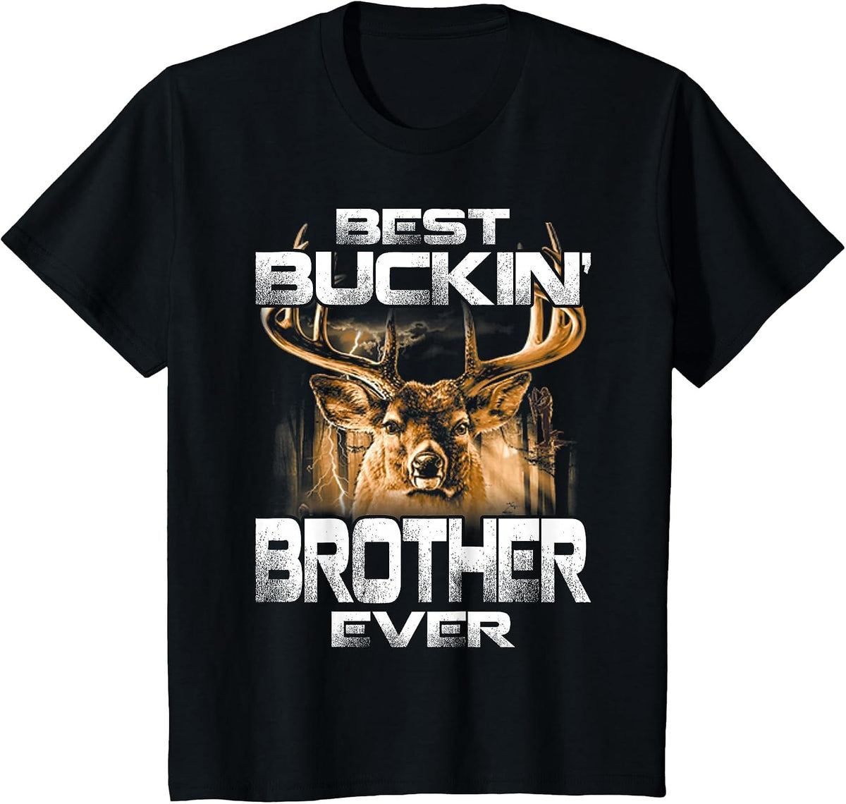 Best Buckin' Brother Ever Tee Deer Hunting Bucking Father T-Shirt - Black
